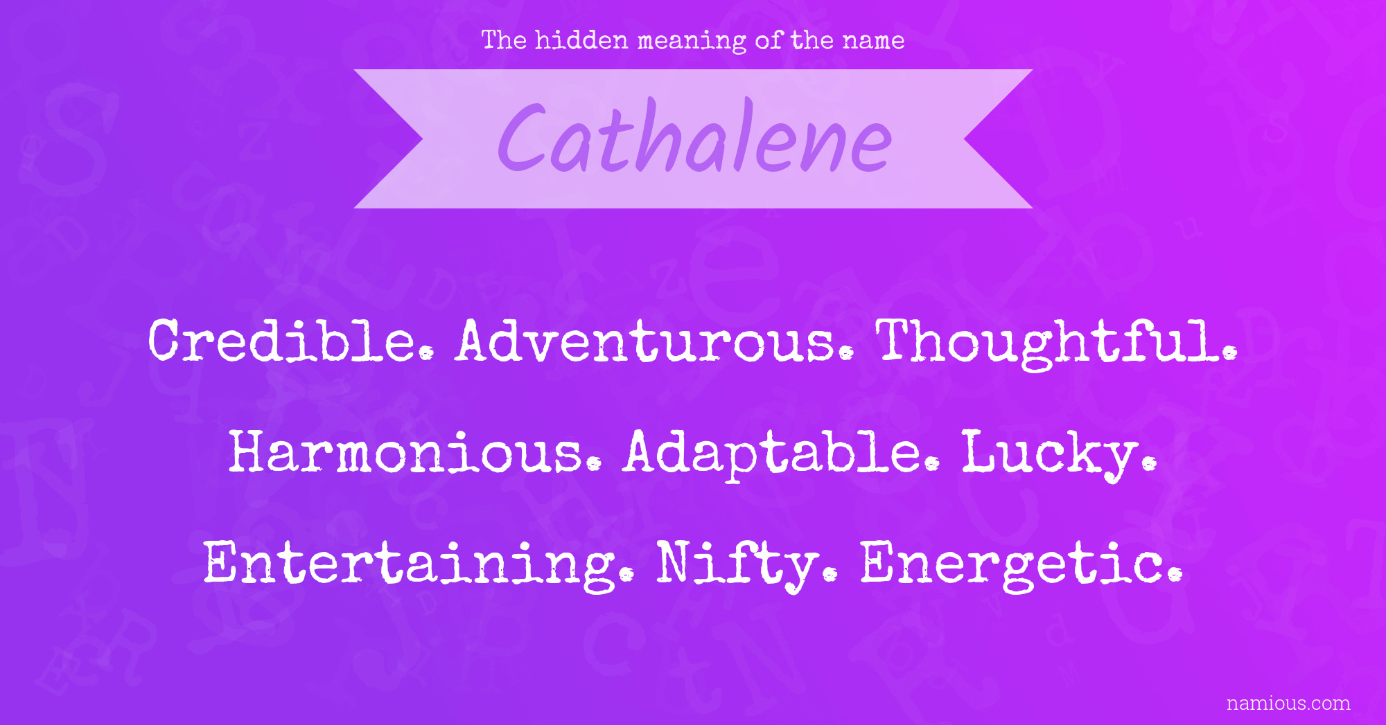 The hidden meaning of the name Cathalene