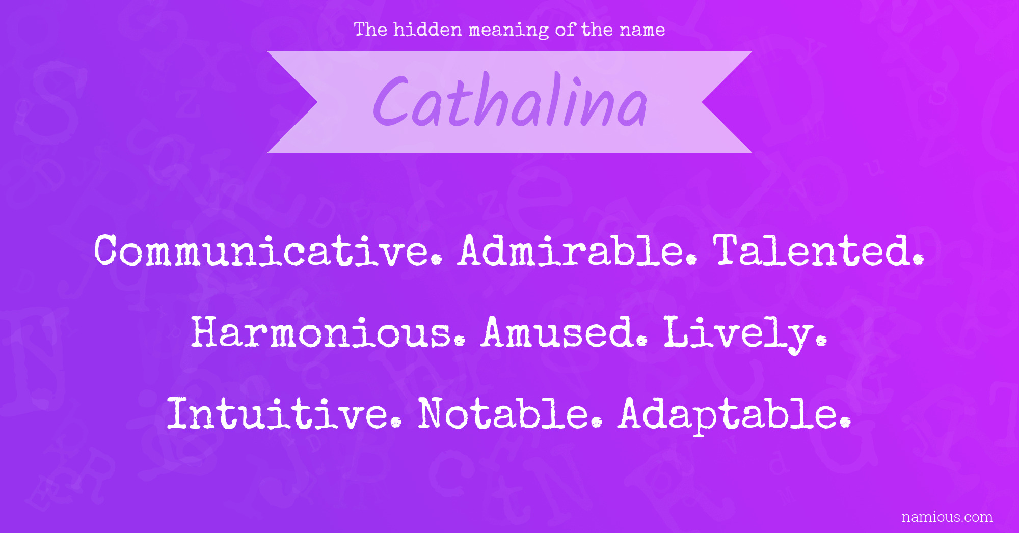 The hidden meaning of the name Cathalina