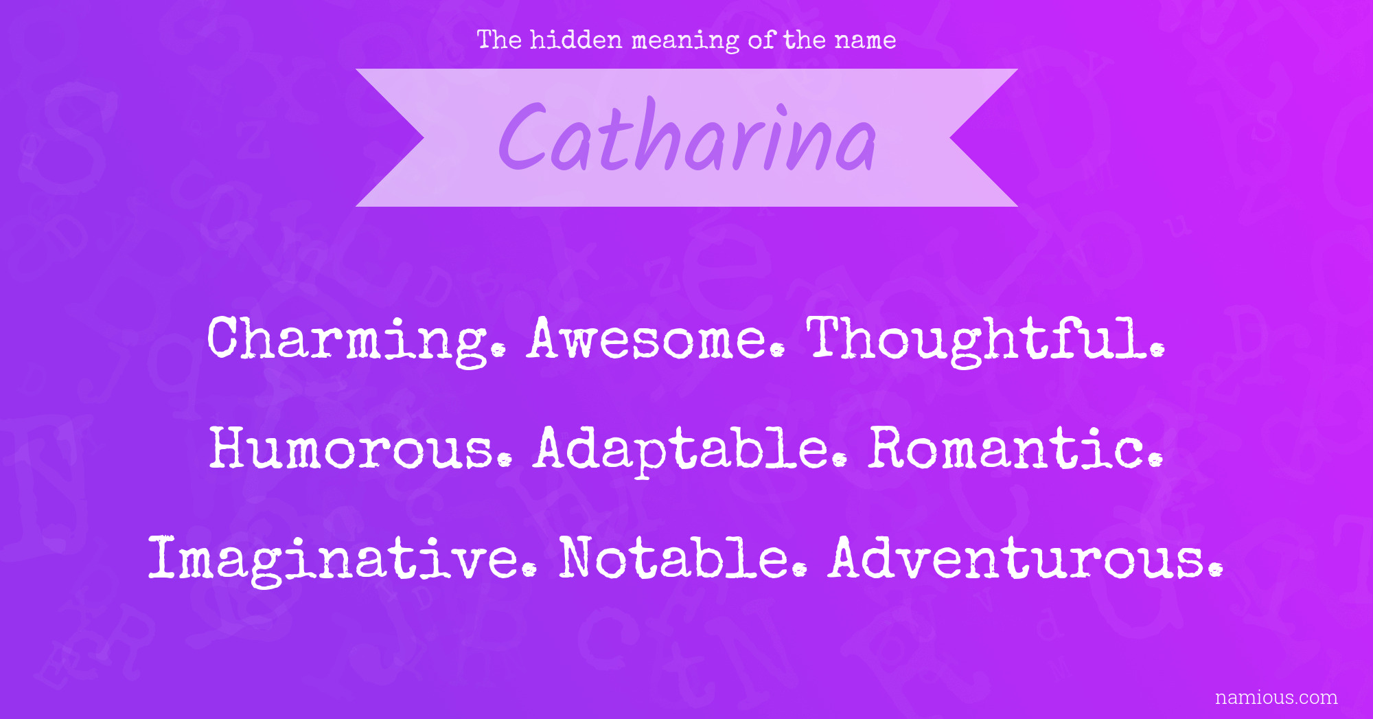 The hidden meaning of the name Catharina