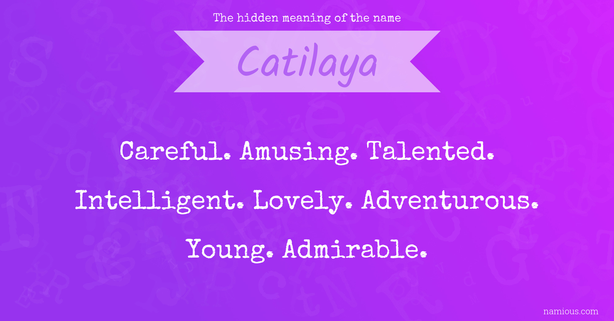 The hidden meaning of the name Catilaya