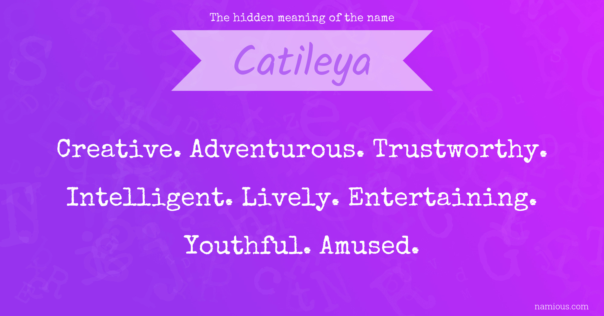 The hidden meaning of the name Catileya