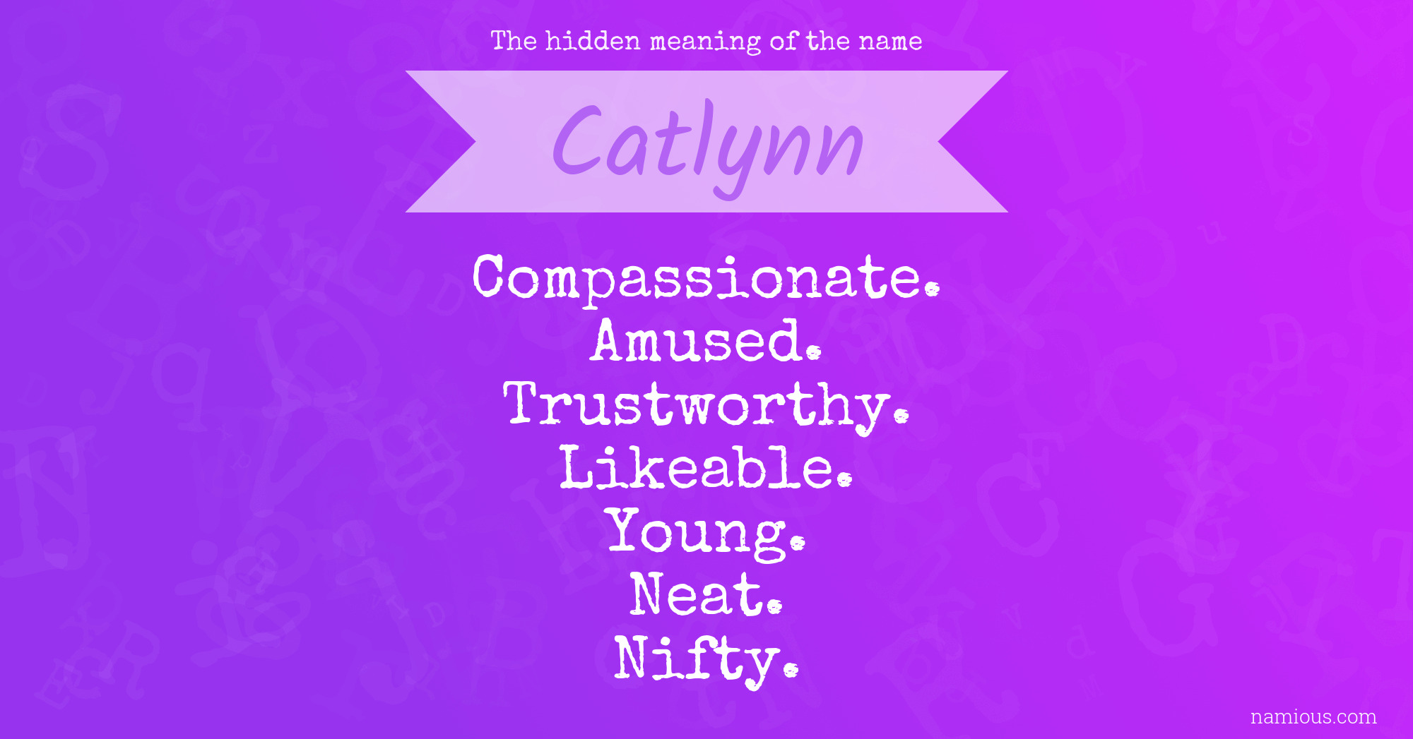 The hidden meaning of the name Catlynn