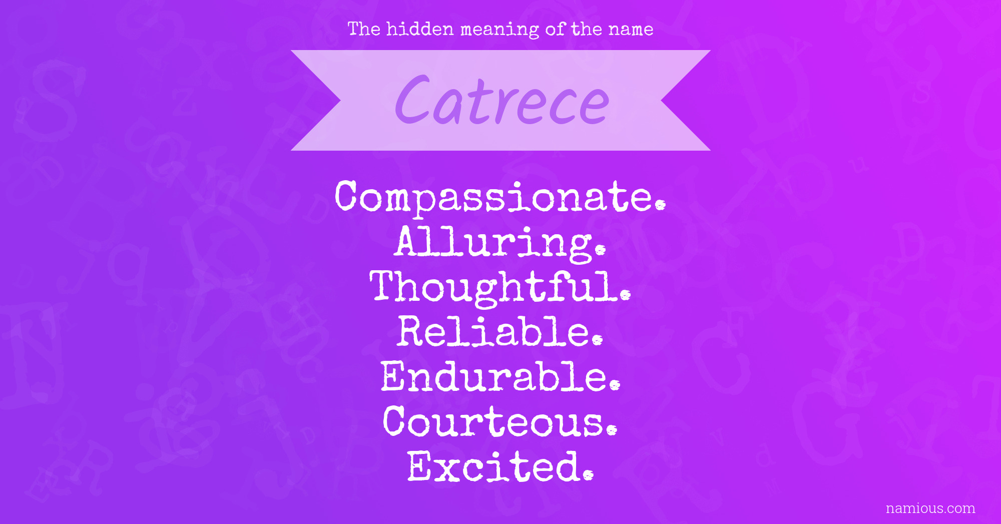 The hidden meaning of the name Catrece