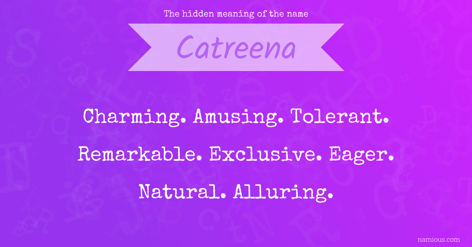 The hidden meaning of the name Catreena