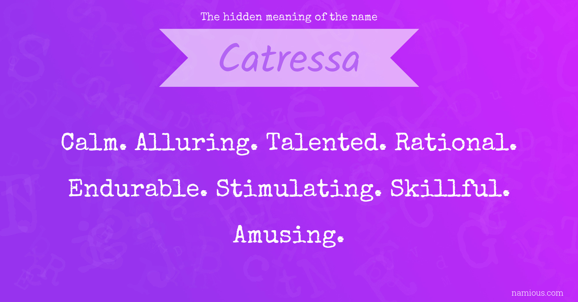 The hidden meaning of the name Catressa