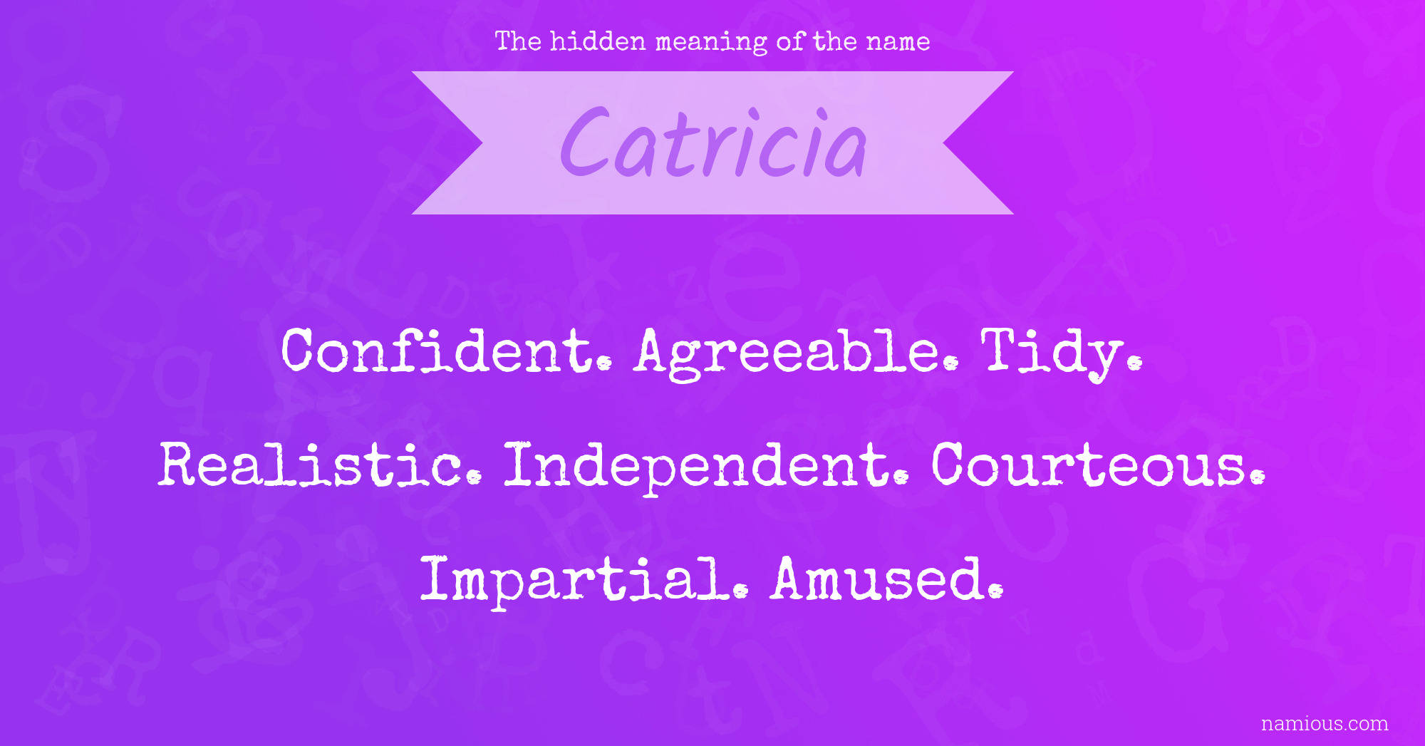 The hidden meaning of the name Catricia