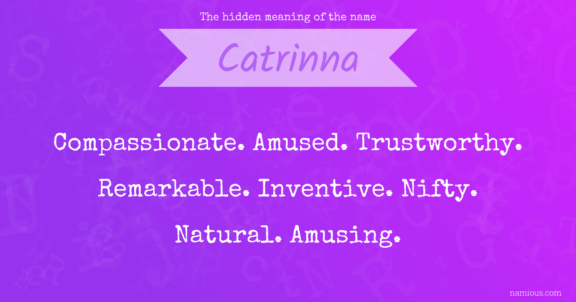 The hidden meaning of the name Catrinna