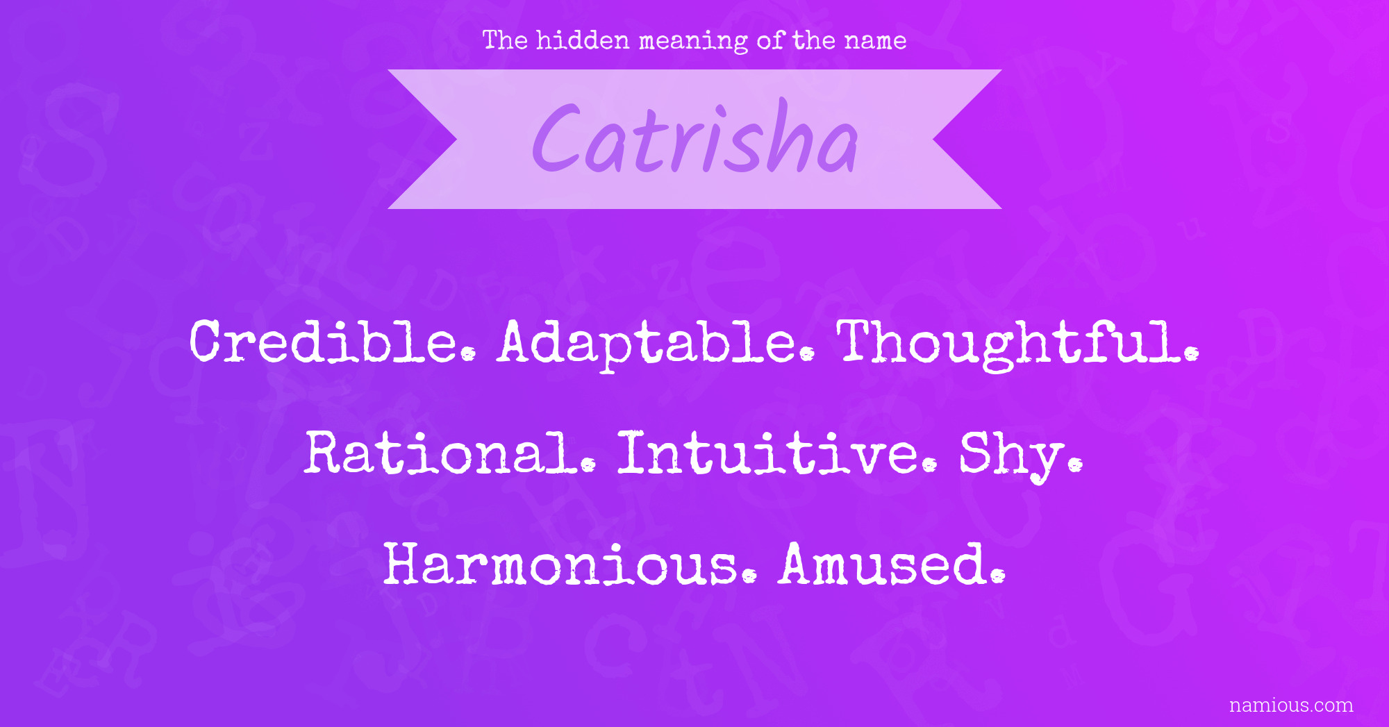 The hidden meaning of the name Catrisha