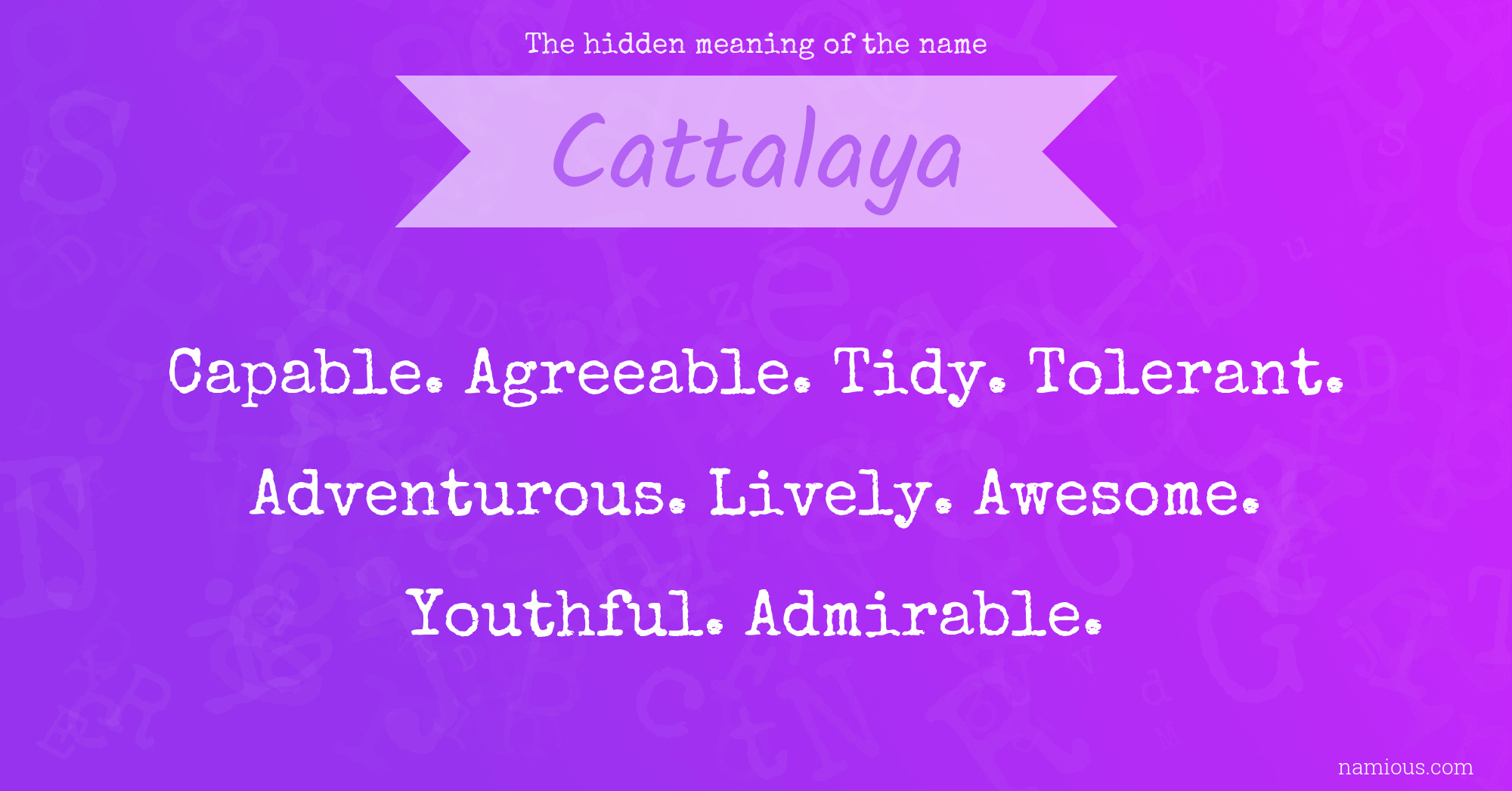 The hidden meaning of the name Cattalaya