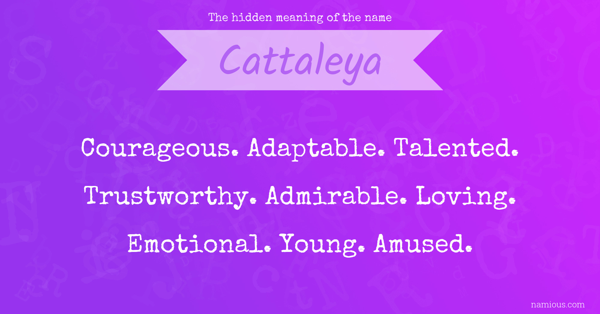 The hidden meaning of the name Cattaleya