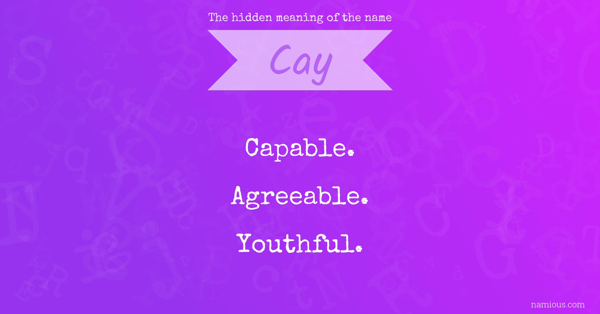 The hidden meaning of the name Cay