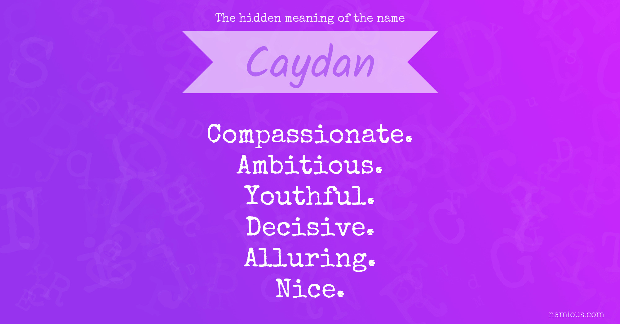 The hidden meaning of the name Caydan