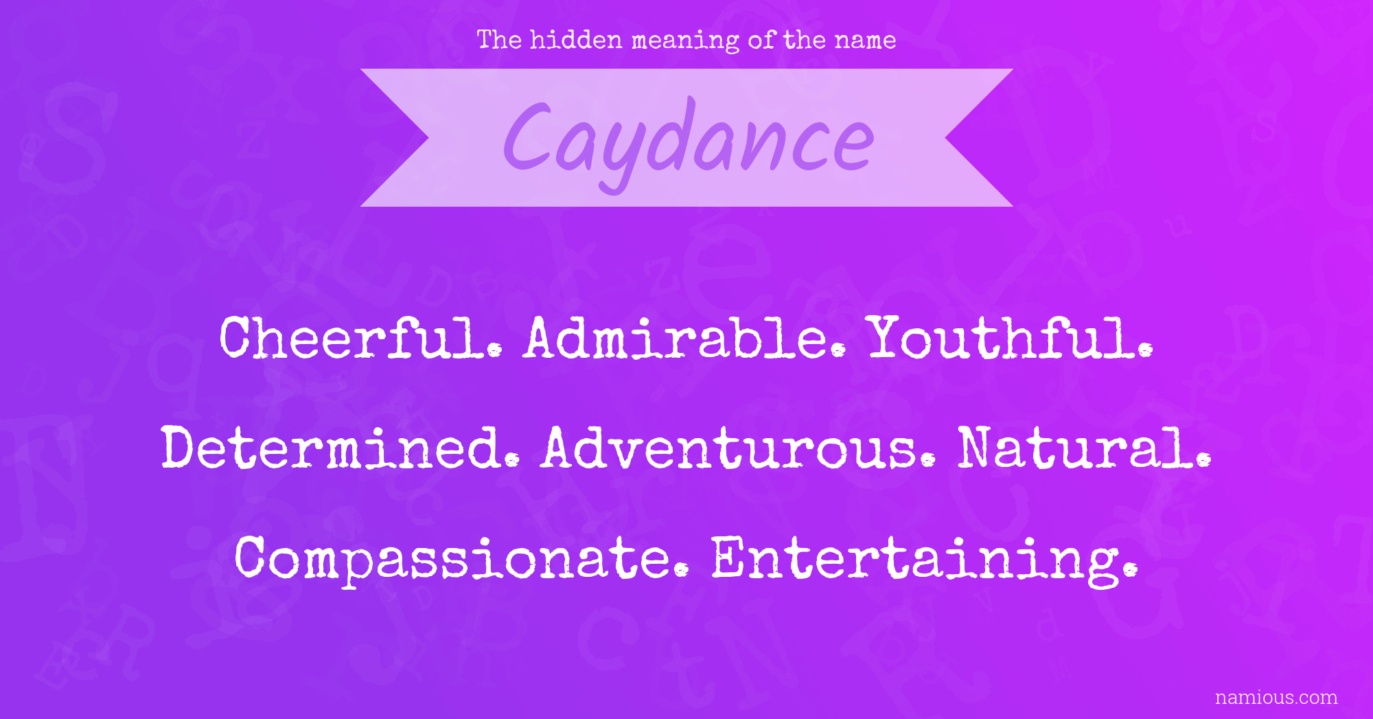 The hidden meaning of the name Caydance