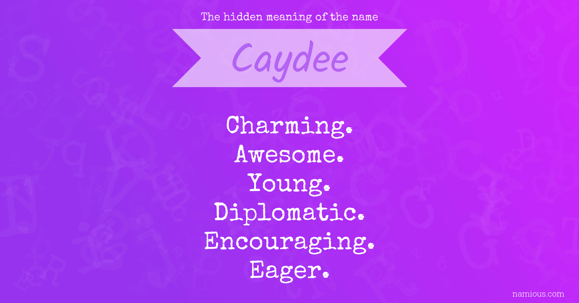 The hidden meaning of the name Caydee