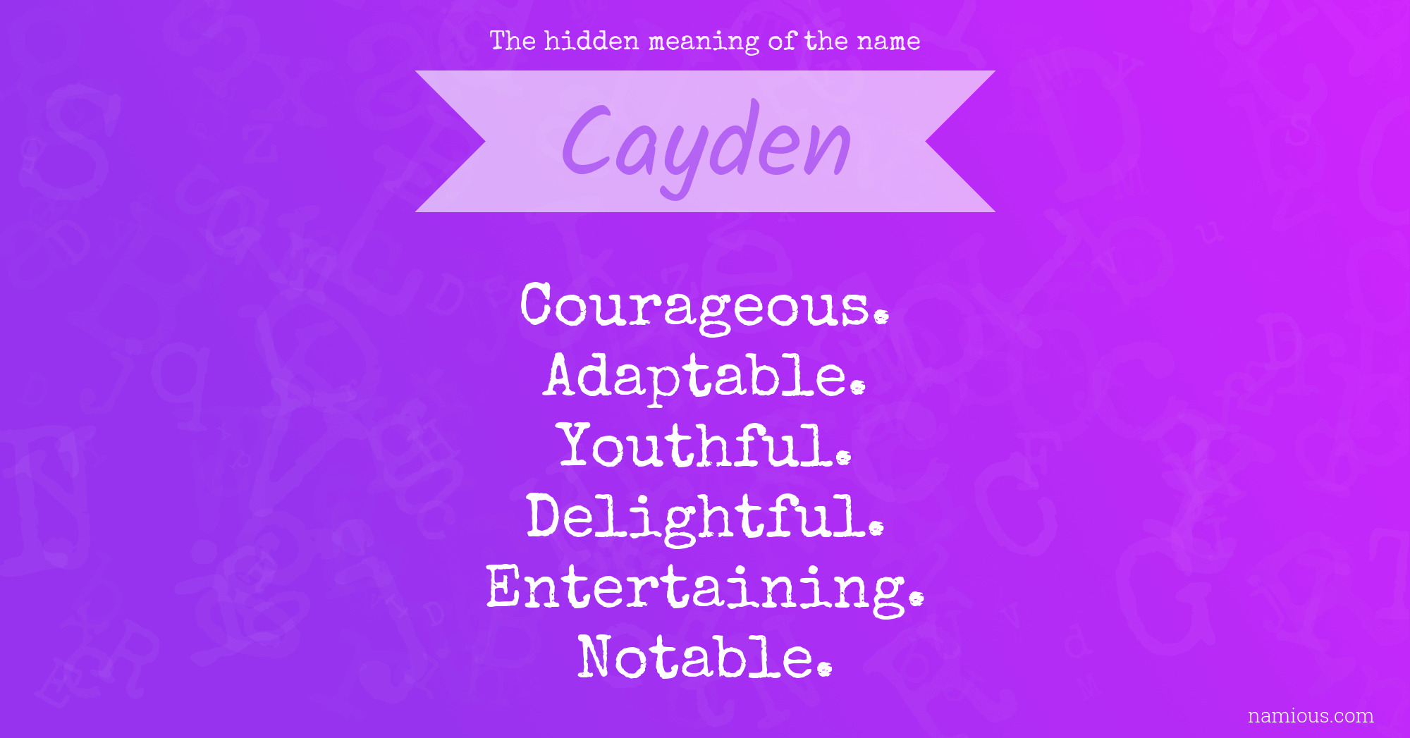 The hidden meaning of the name Cayden