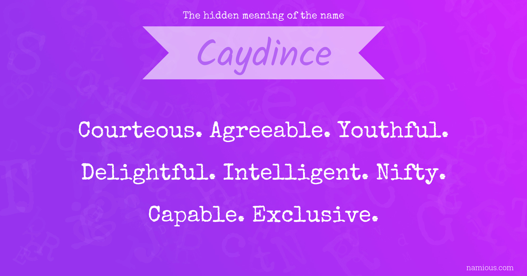 The hidden meaning of the name Caydince