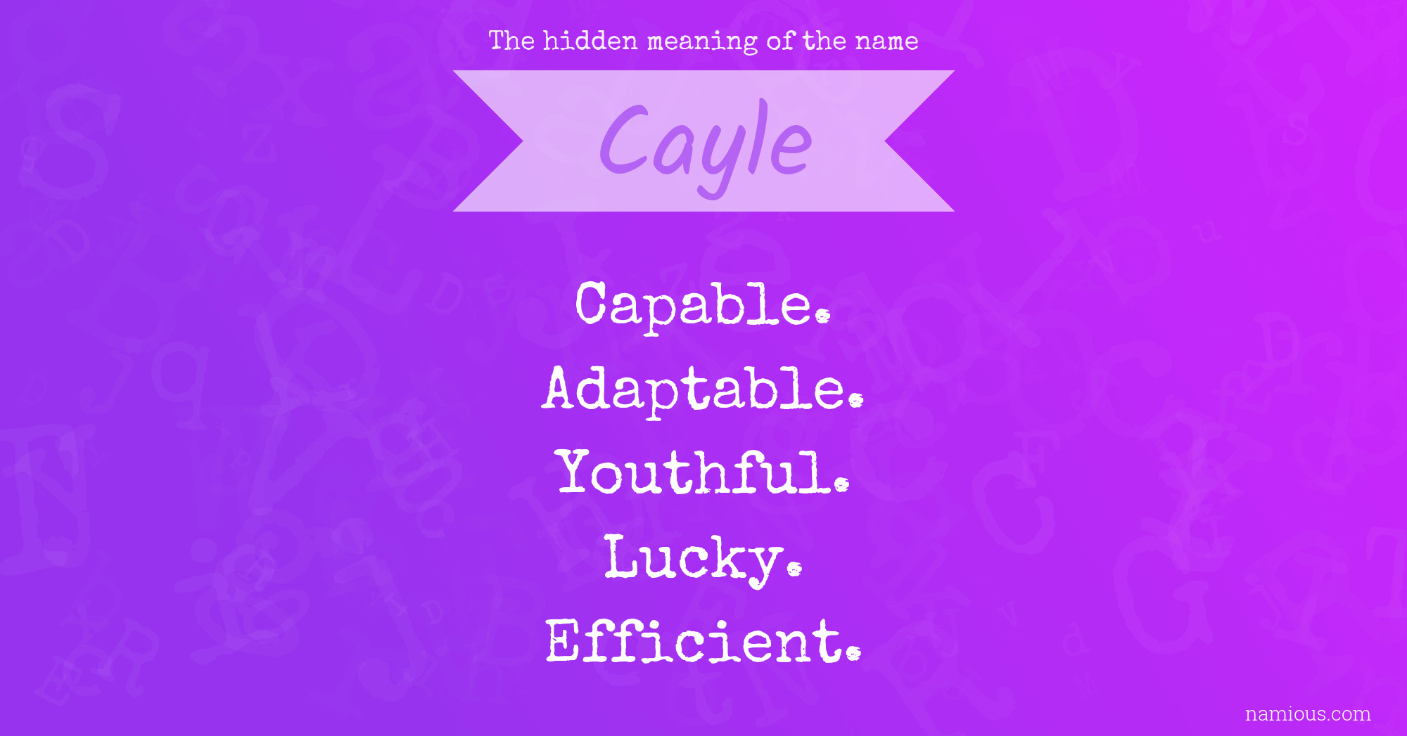 The hidden meaning of the name Cayle