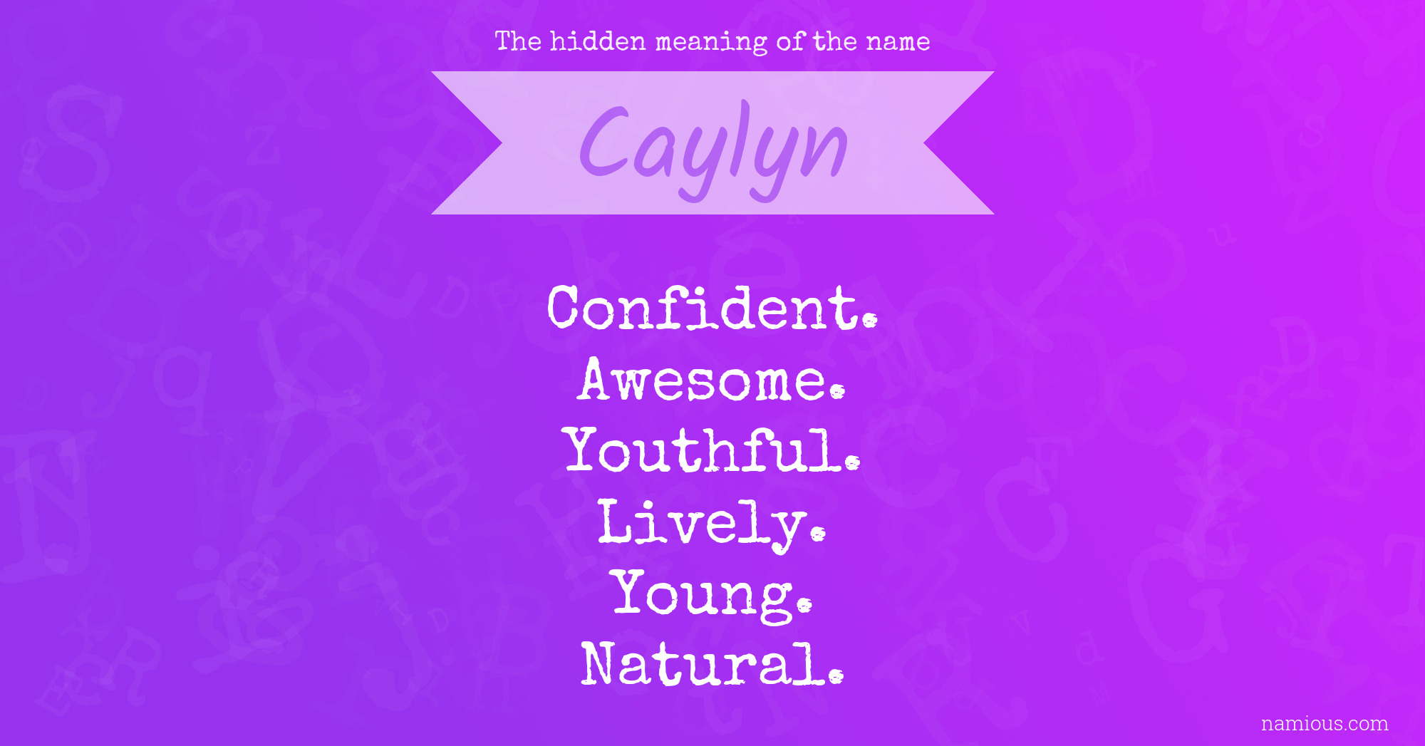 The hidden meaning of the name Caylyn