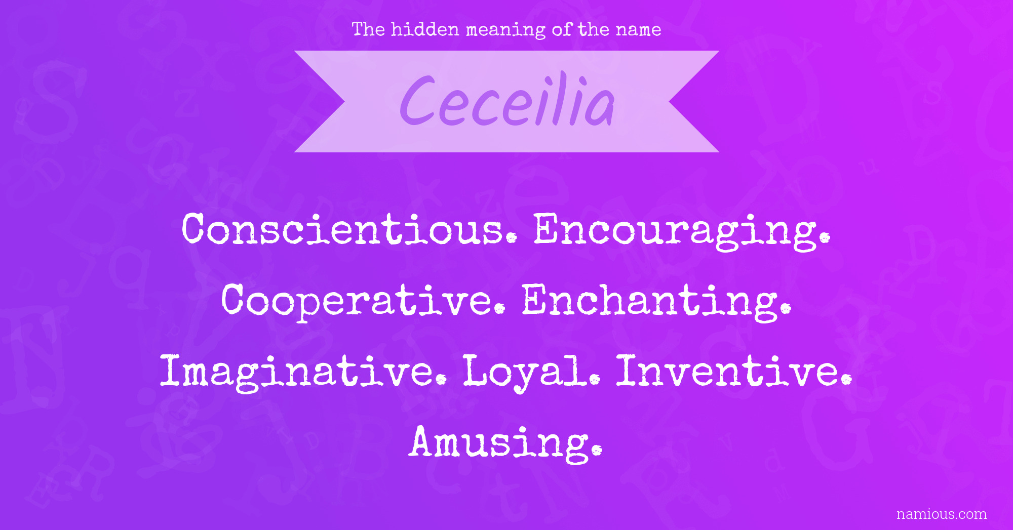 The hidden meaning of the name Ceceilia