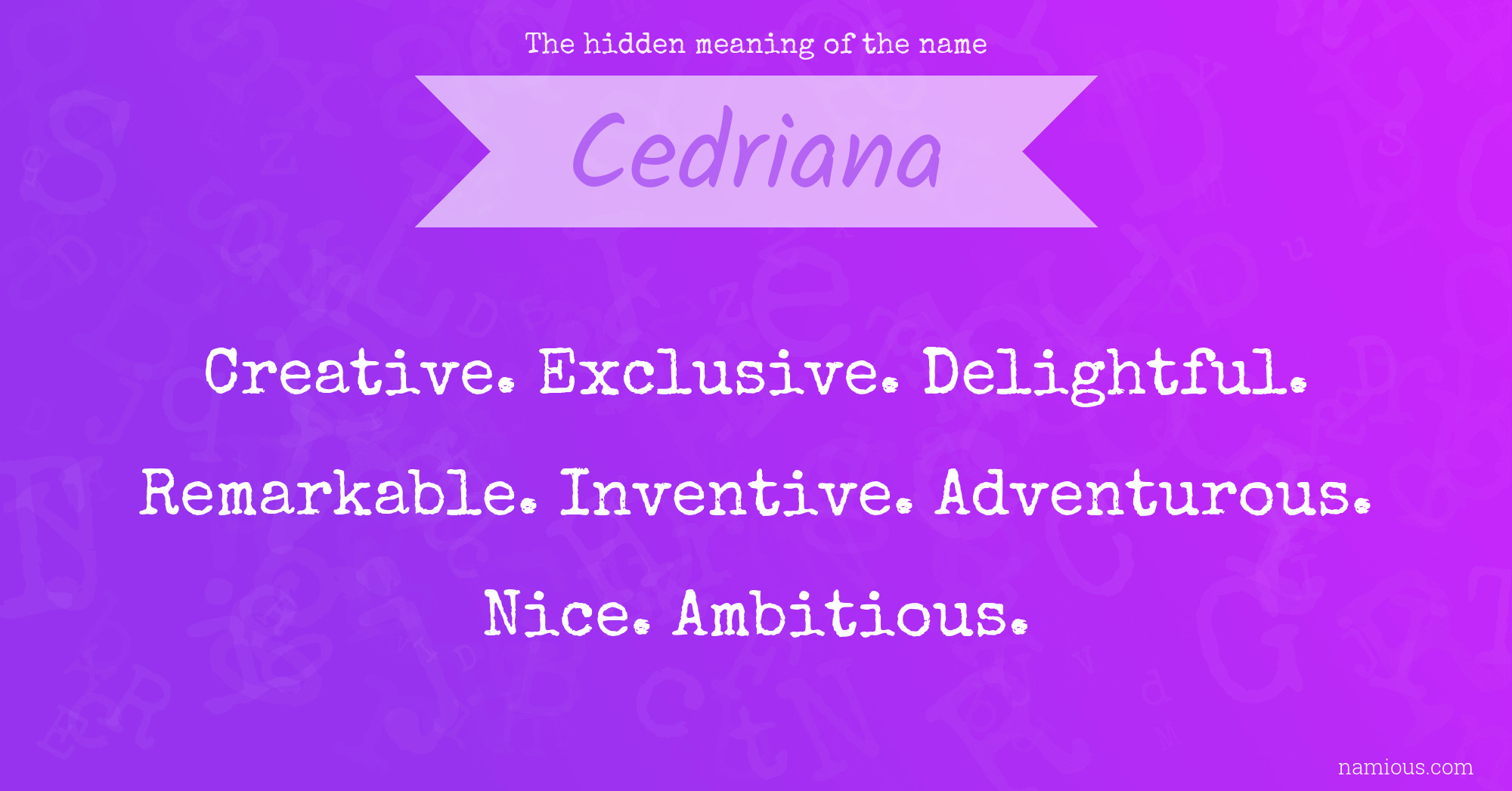 The hidden meaning of the name Cedriana