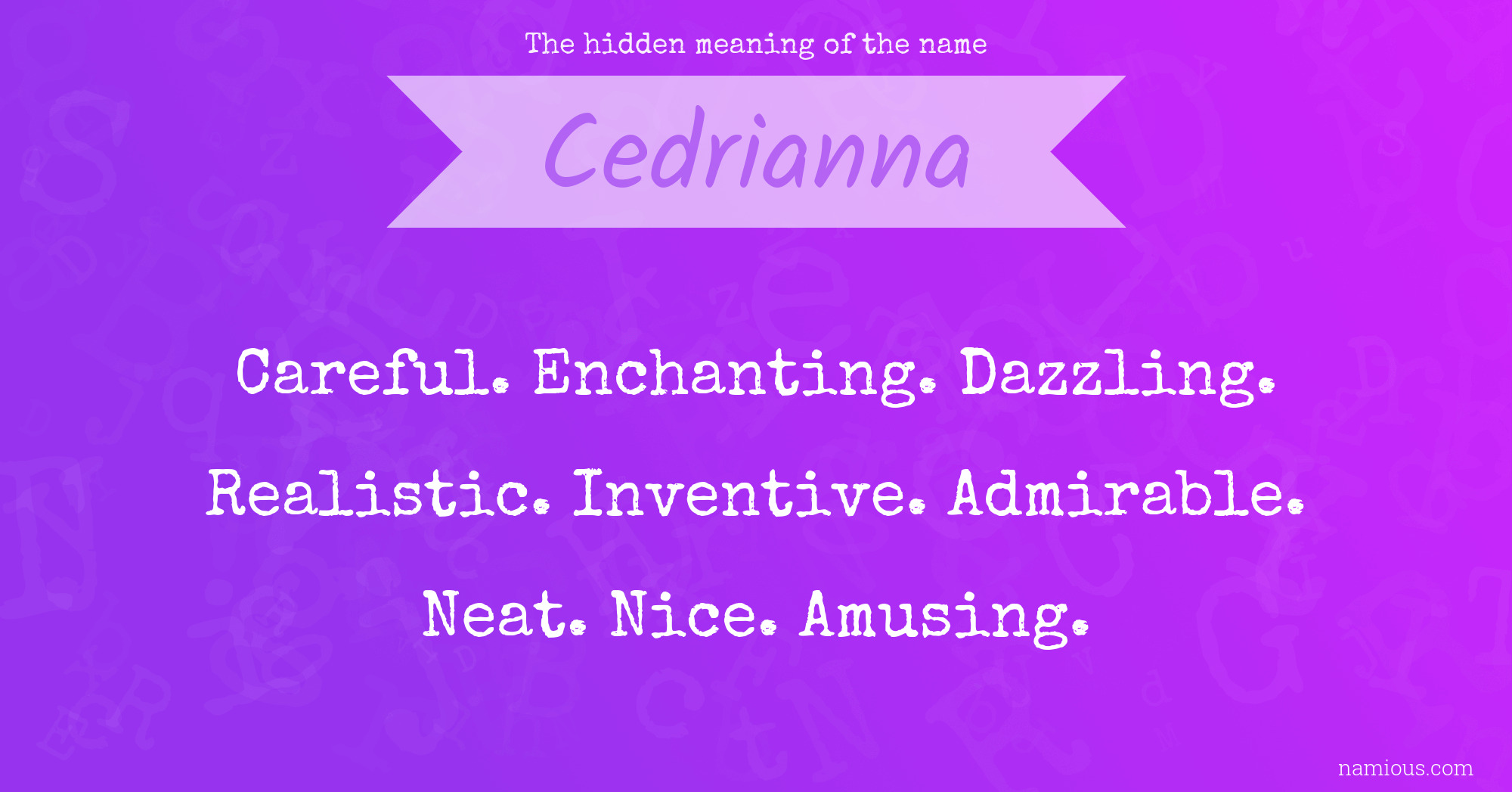 The hidden meaning of the name Cedrianna