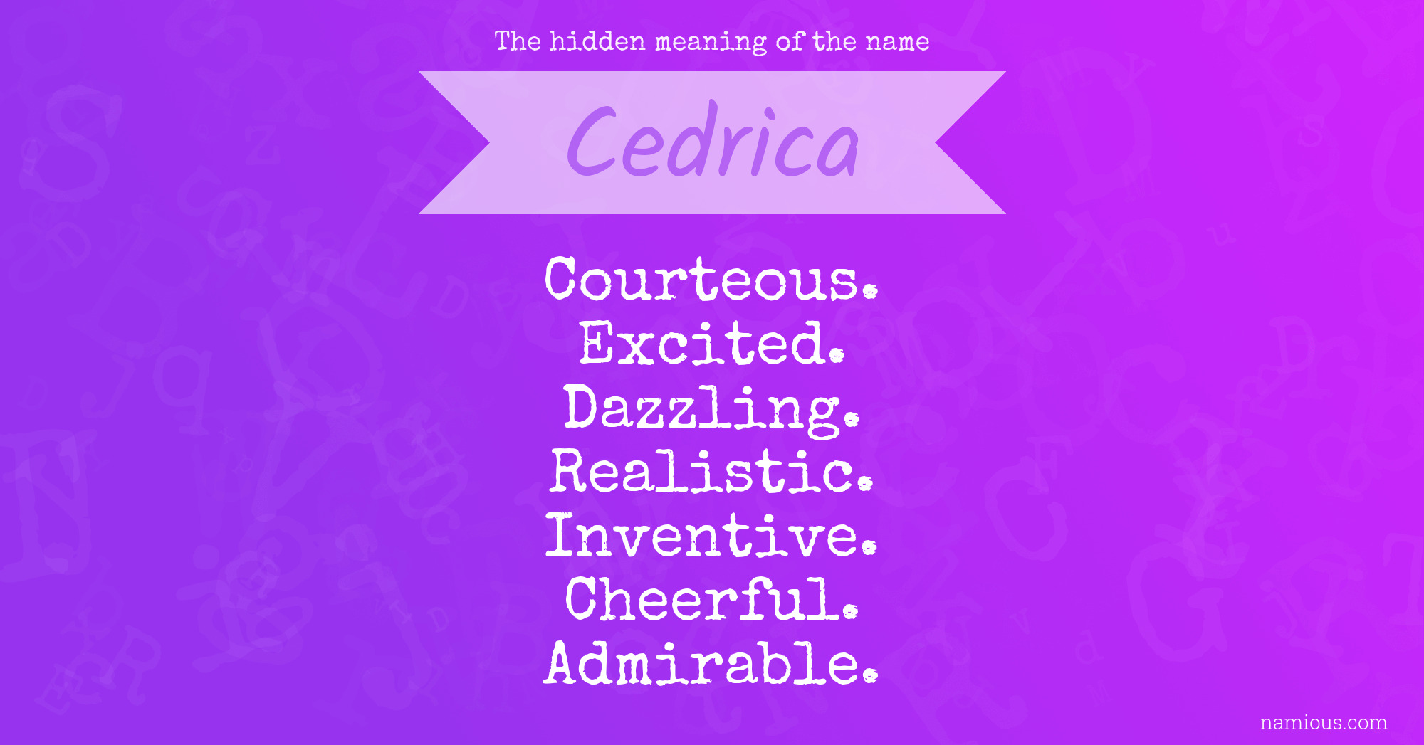 The hidden meaning of the name Cedrica