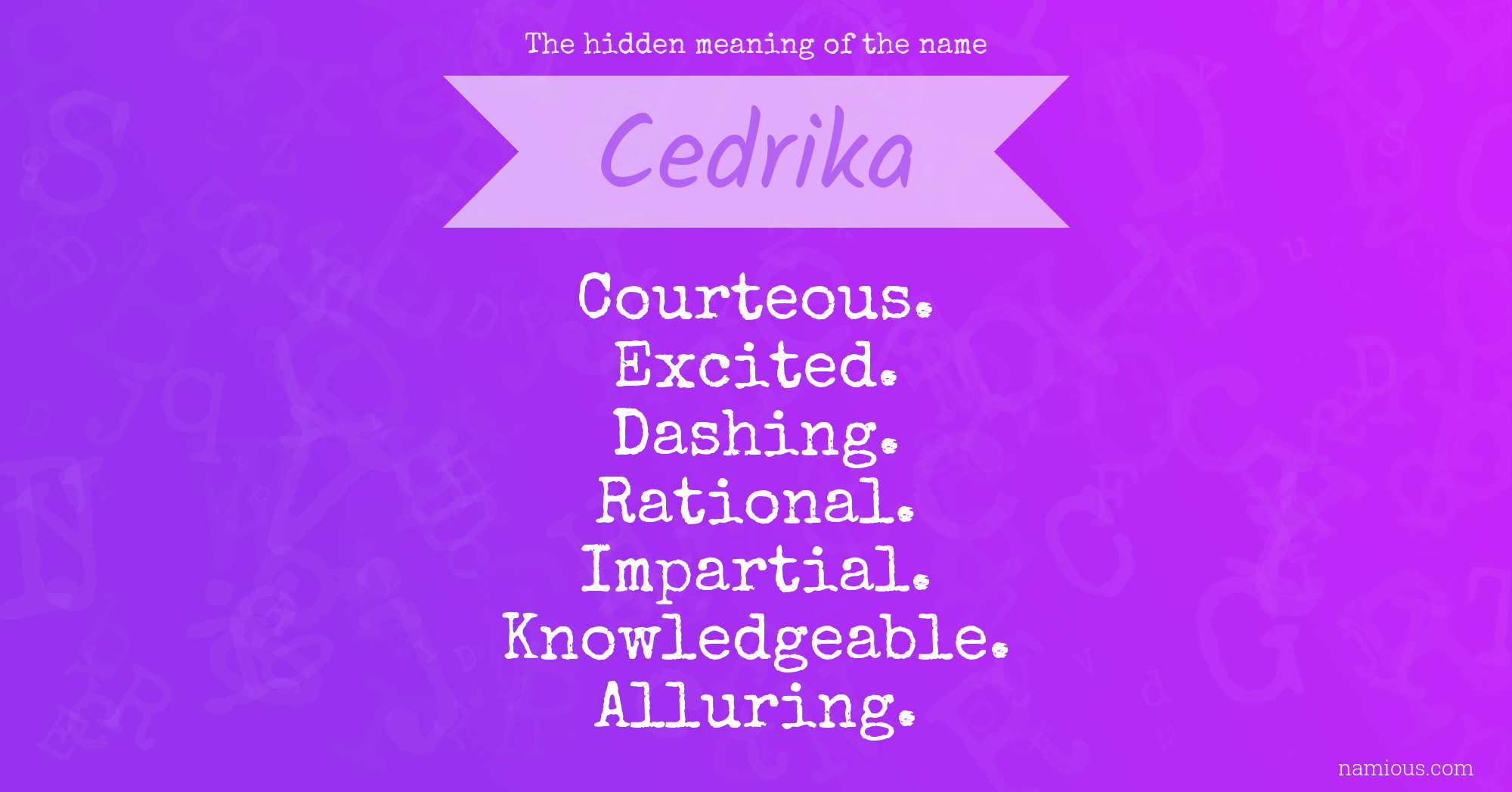 The hidden meaning of the name Cedrika