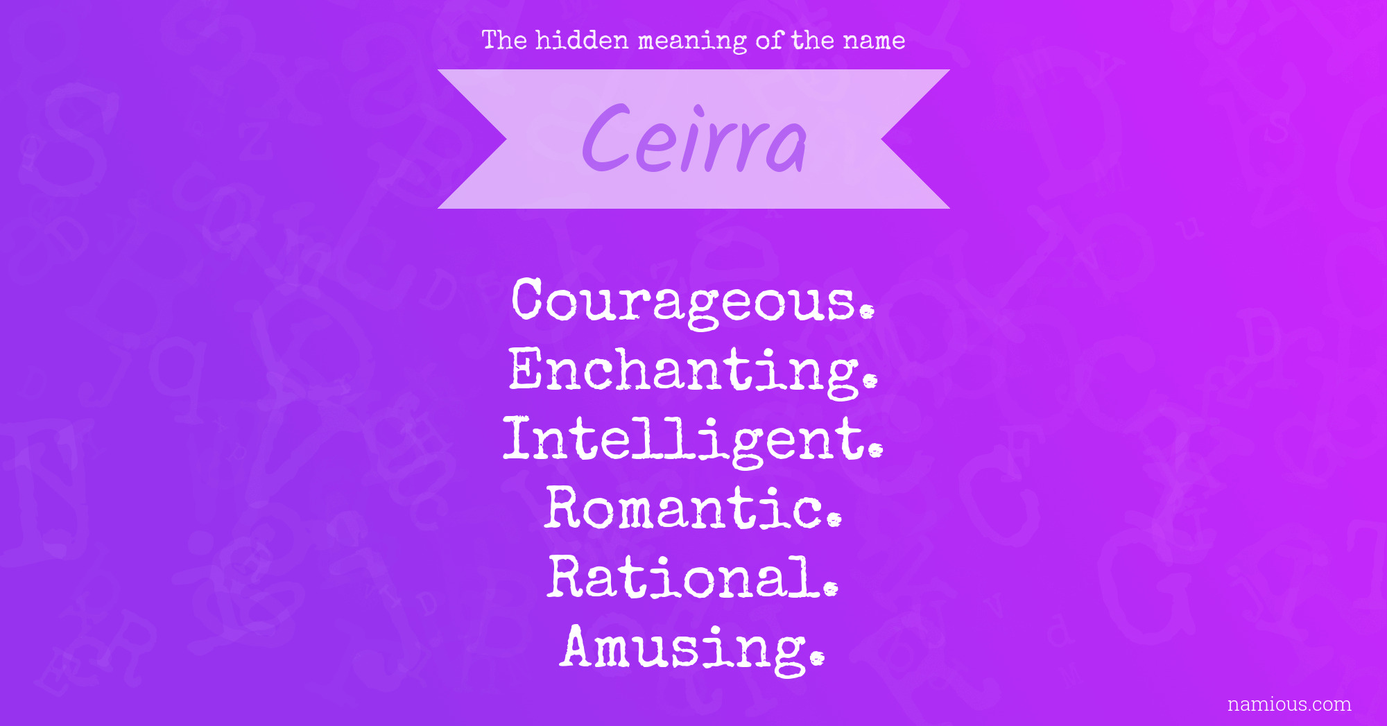 The hidden meaning of the name Ceirra