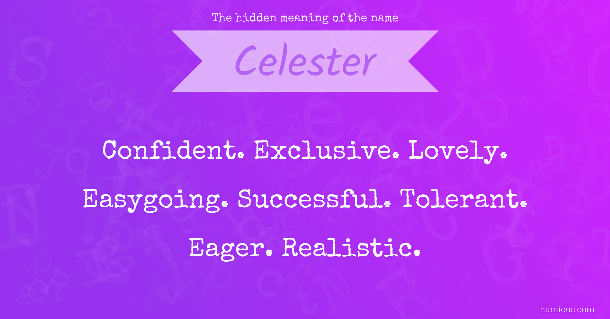 The hidden meaning of the name Celester