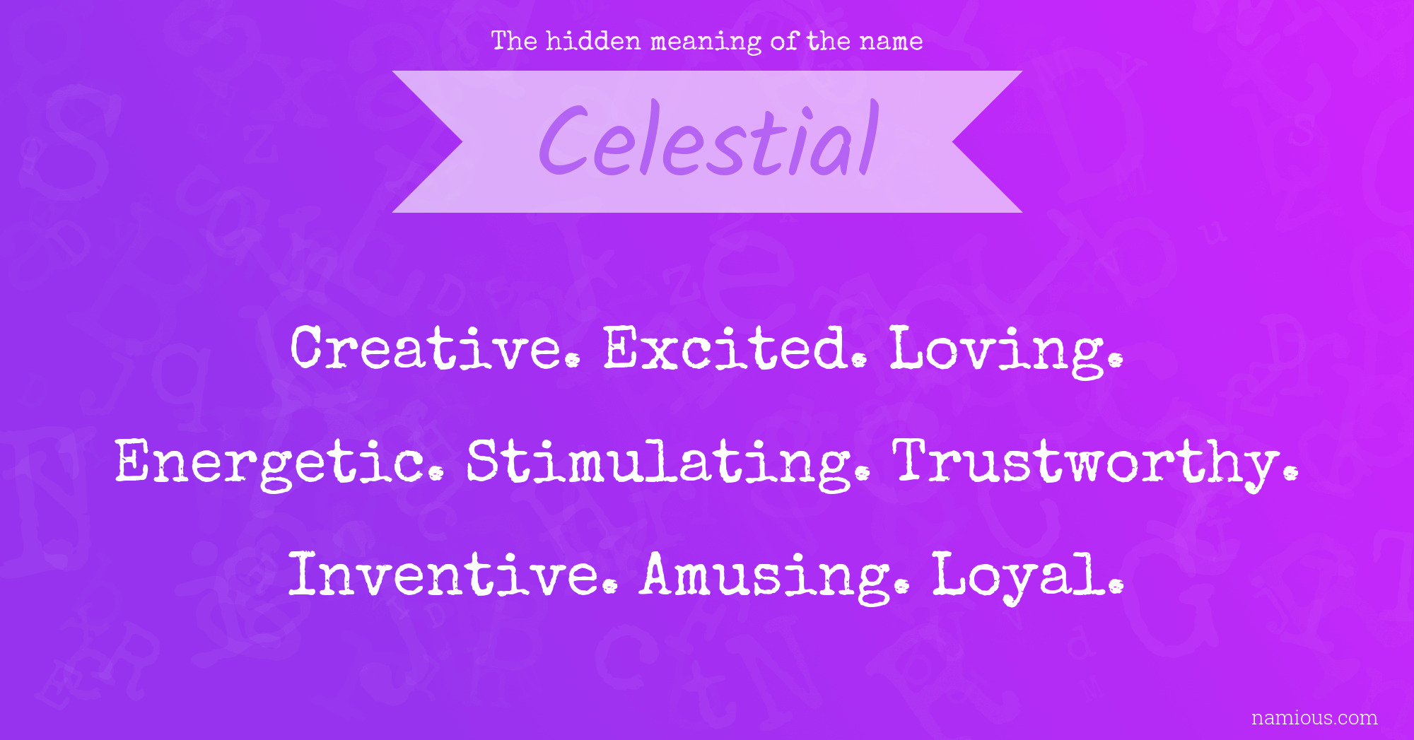 The hidden meaning of the name Celestial