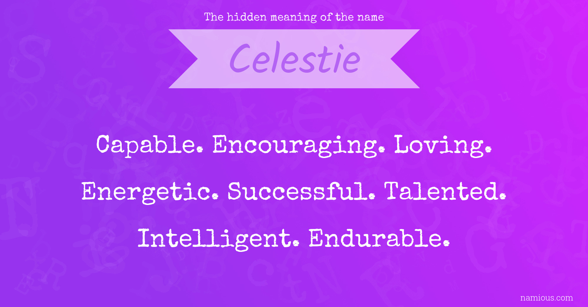 The hidden meaning of the name Celestie