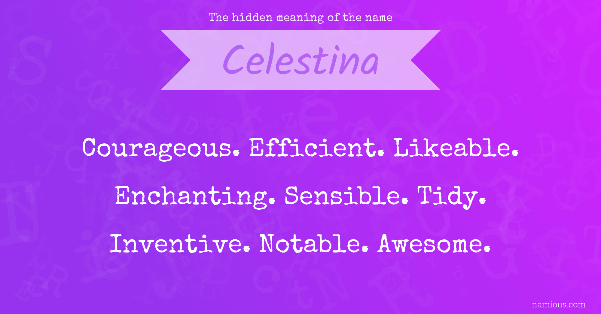 The hidden meaning of the name Celestina