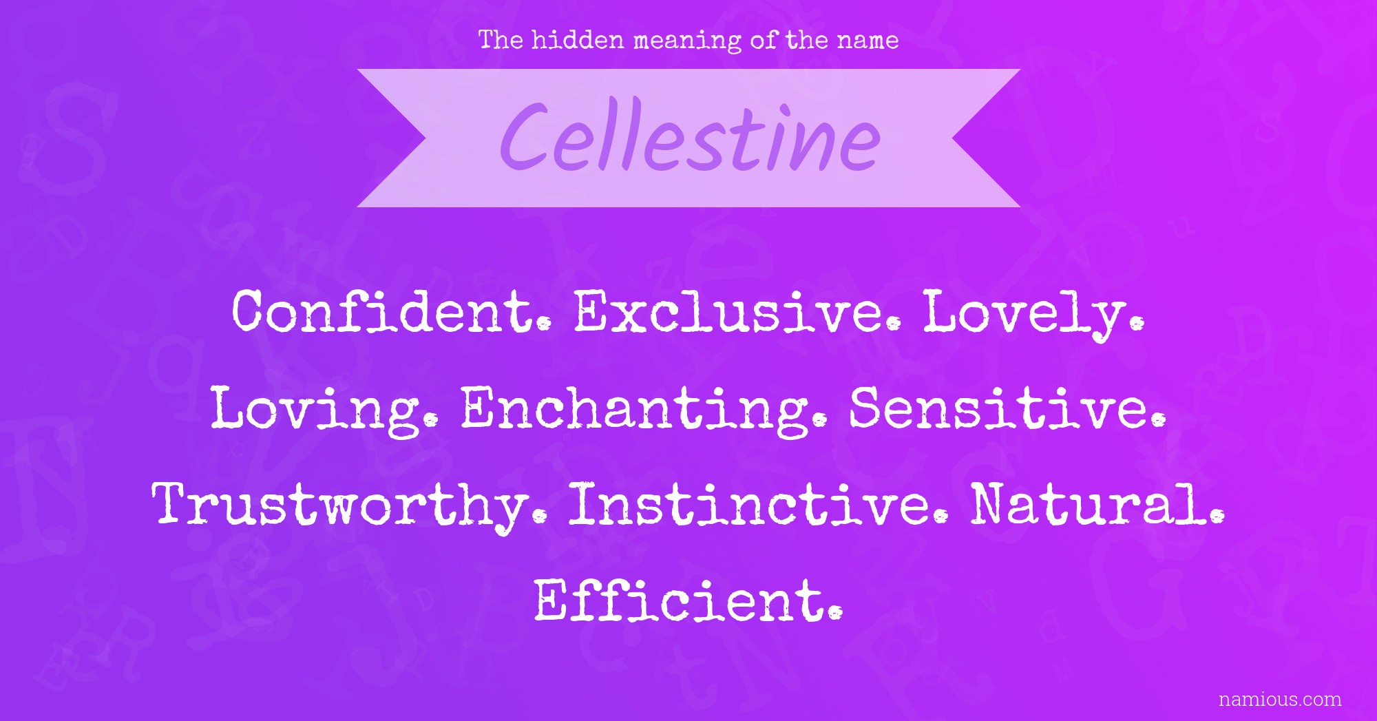 The hidden meaning of the name Cellestine