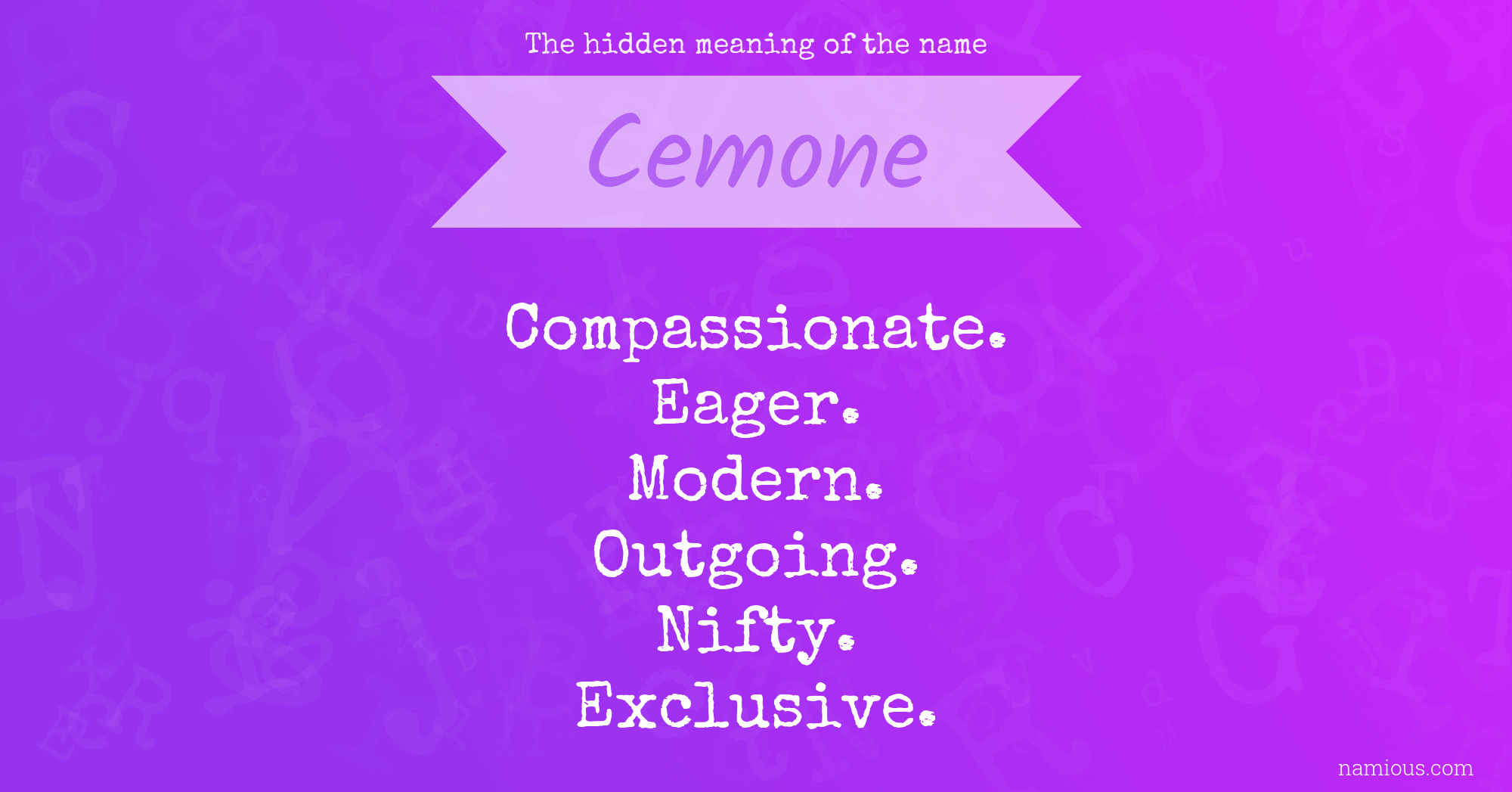 The hidden meaning of the name Cemone