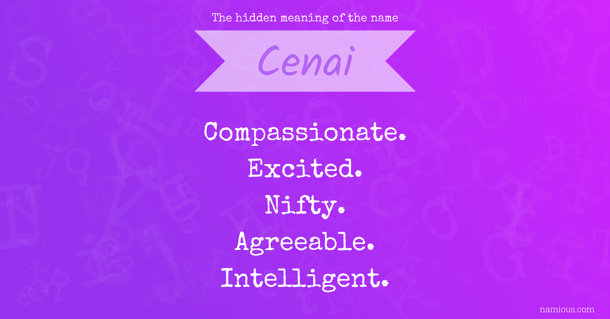 The hidden meaning of the name Cenai