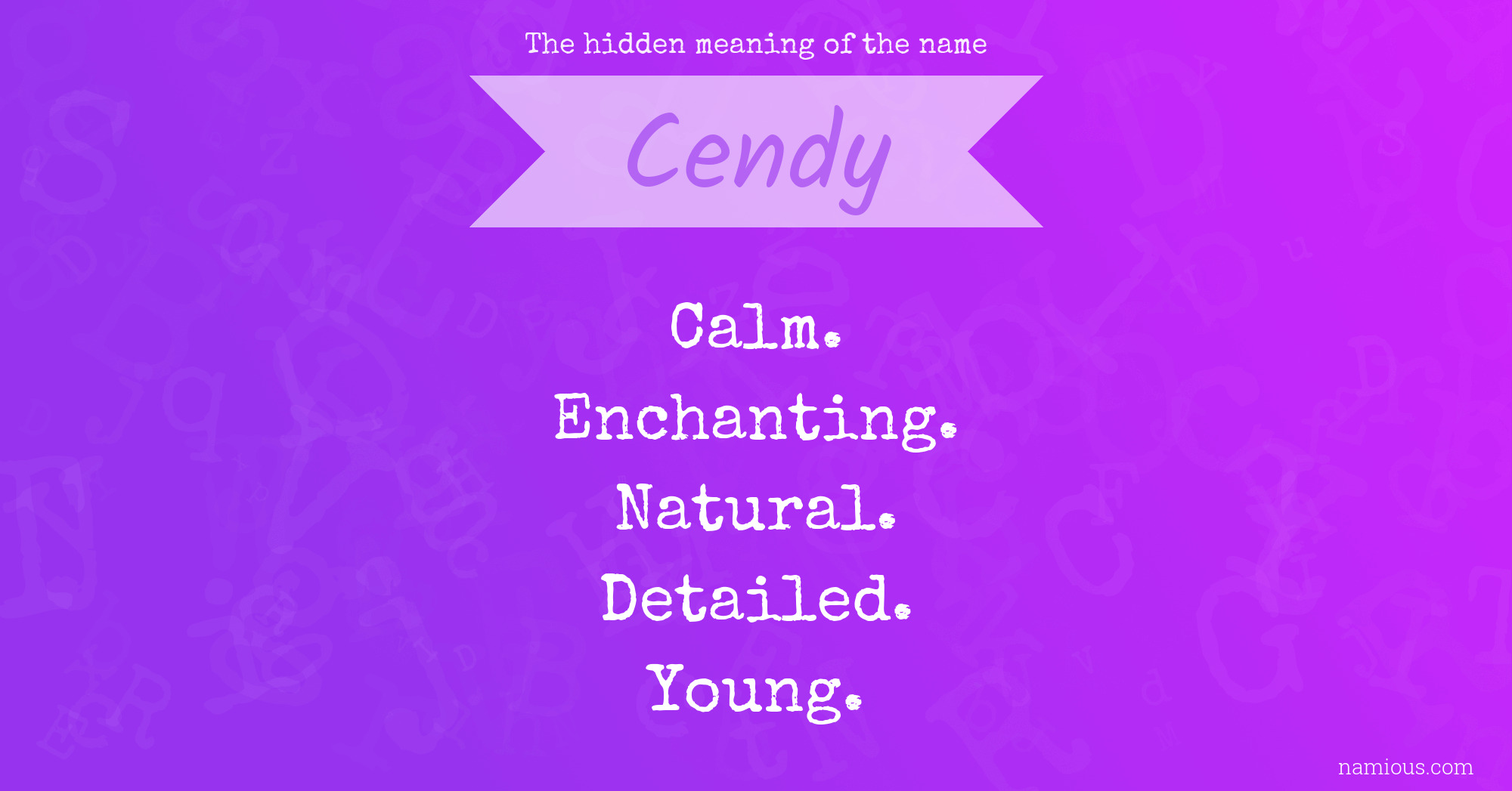 The hidden meaning of the name Cendy