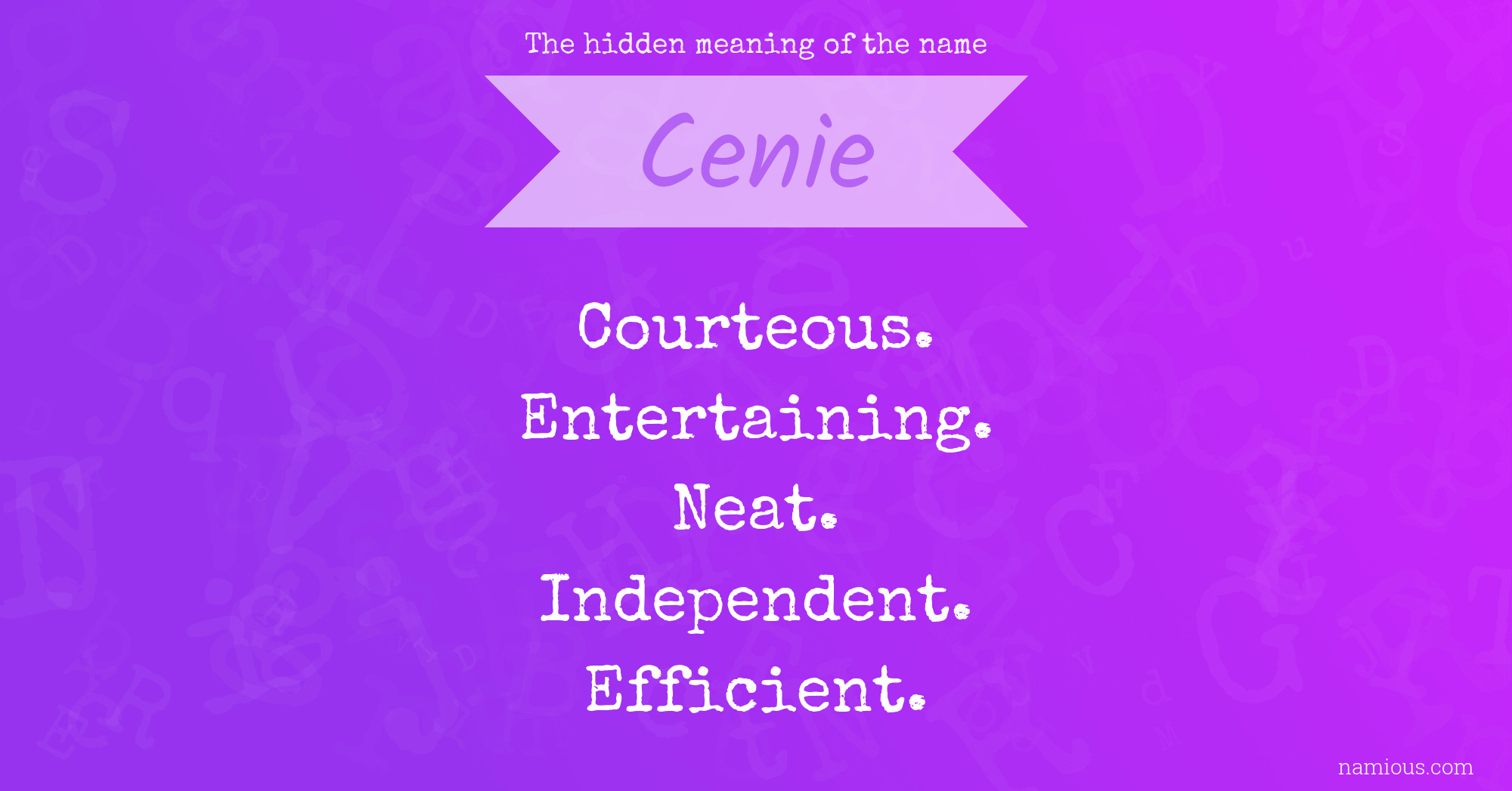 The hidden meaning of the name Cenie