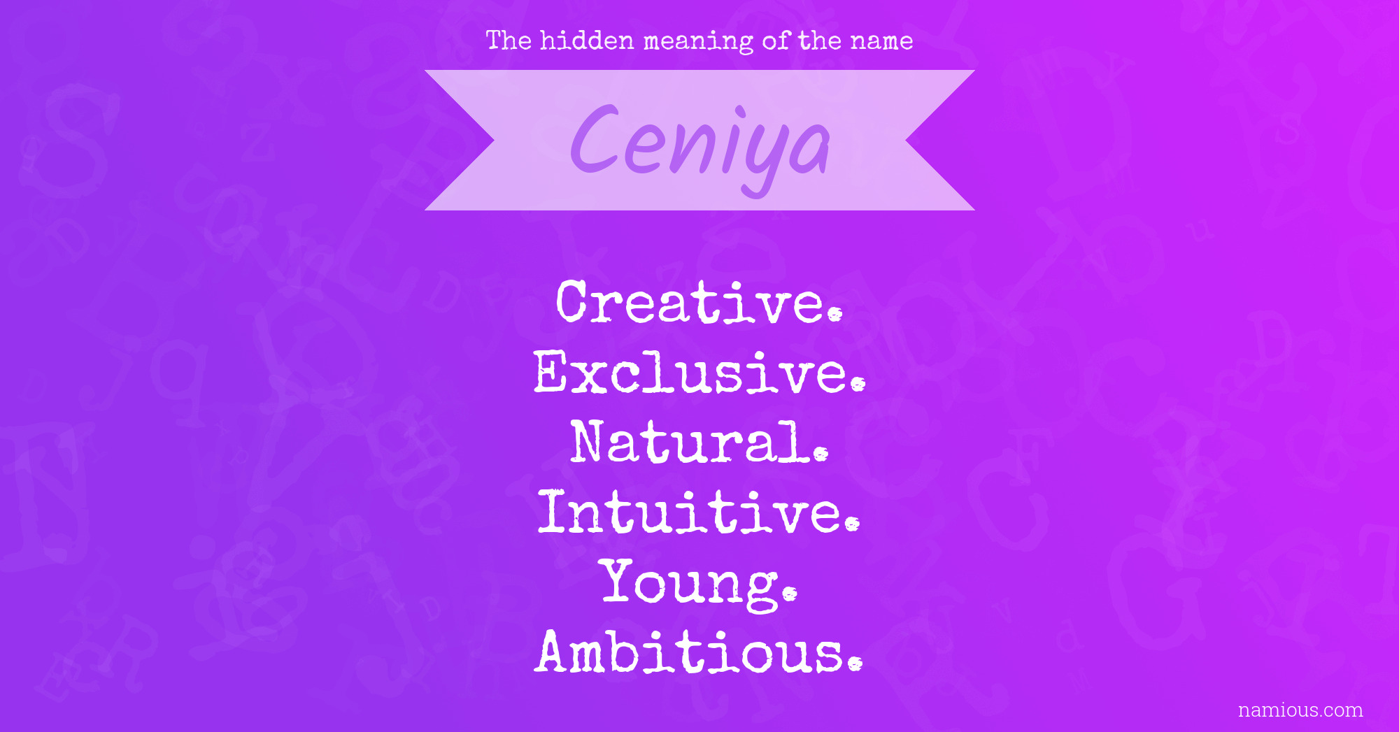 The hidden meaning of the name Ceniya