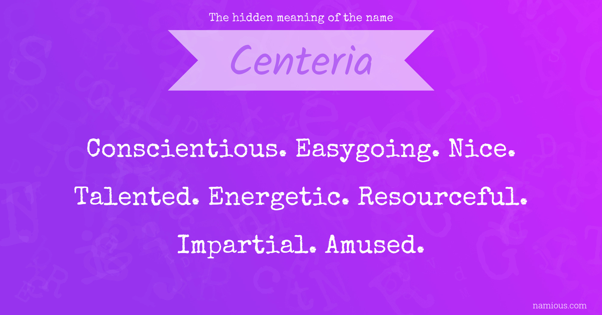 The hidden meaning of the name Centeria