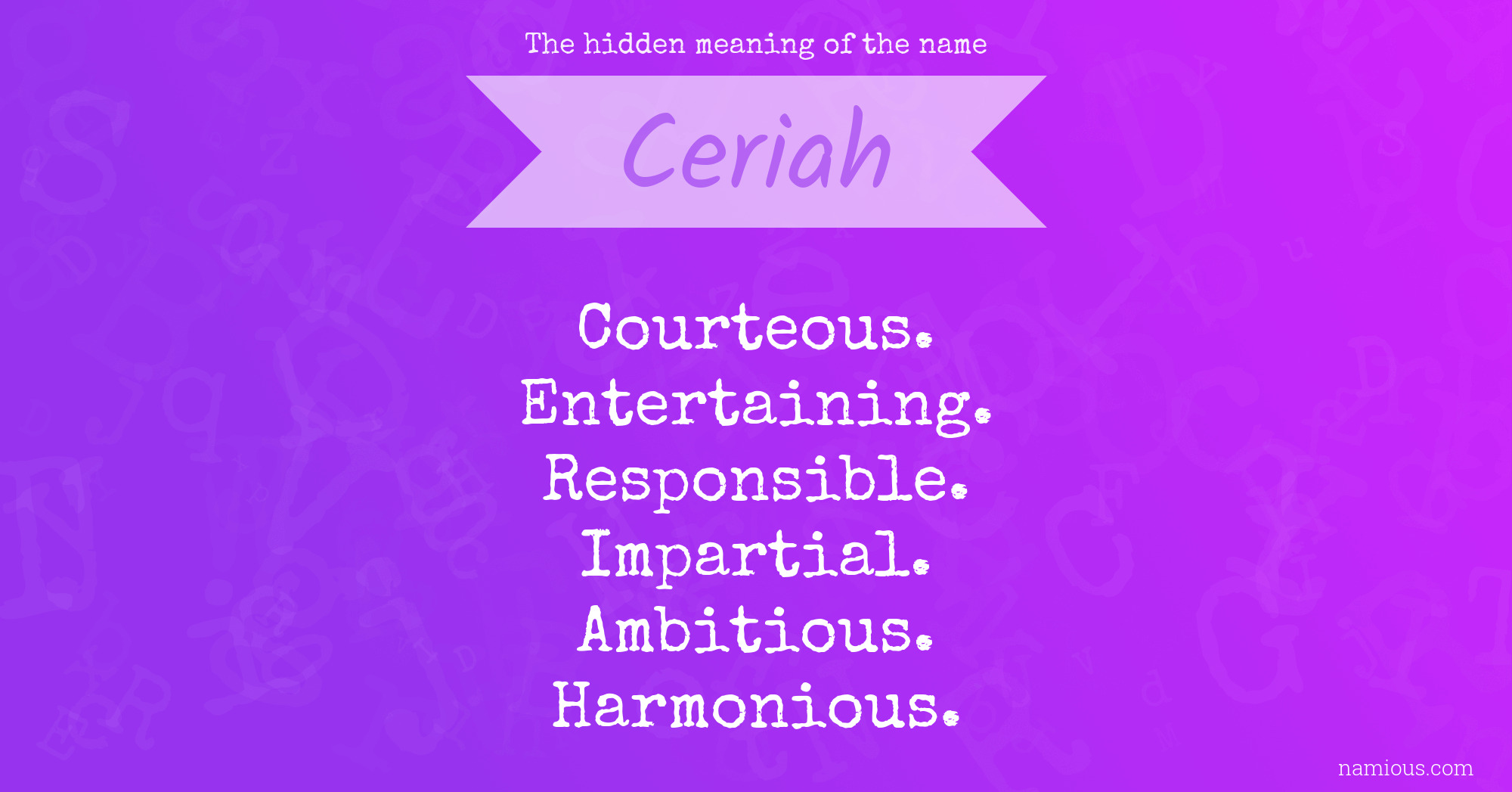 The hidden meaning of the name Ceriah