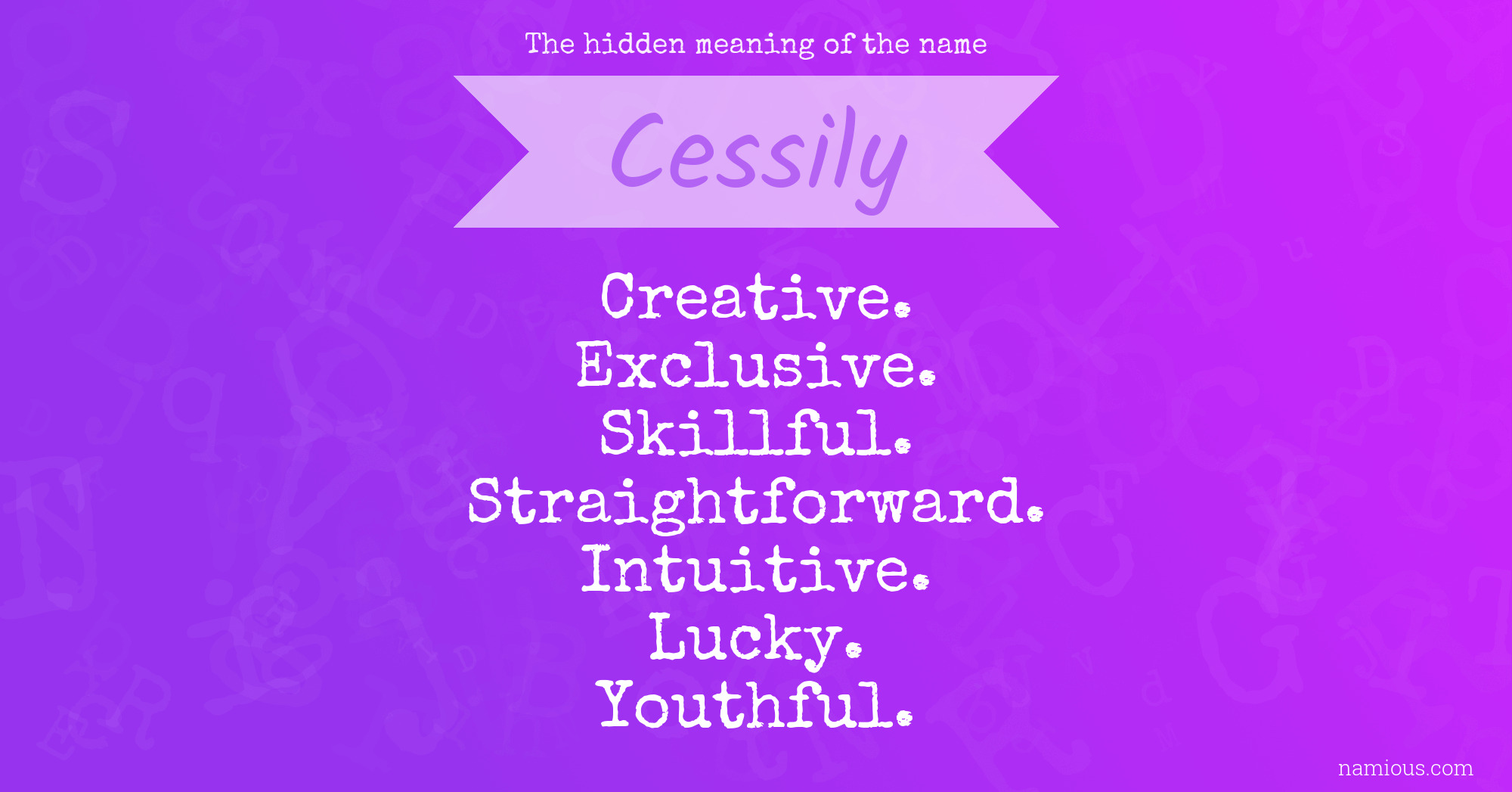 The hidden meaning of the name Cessily