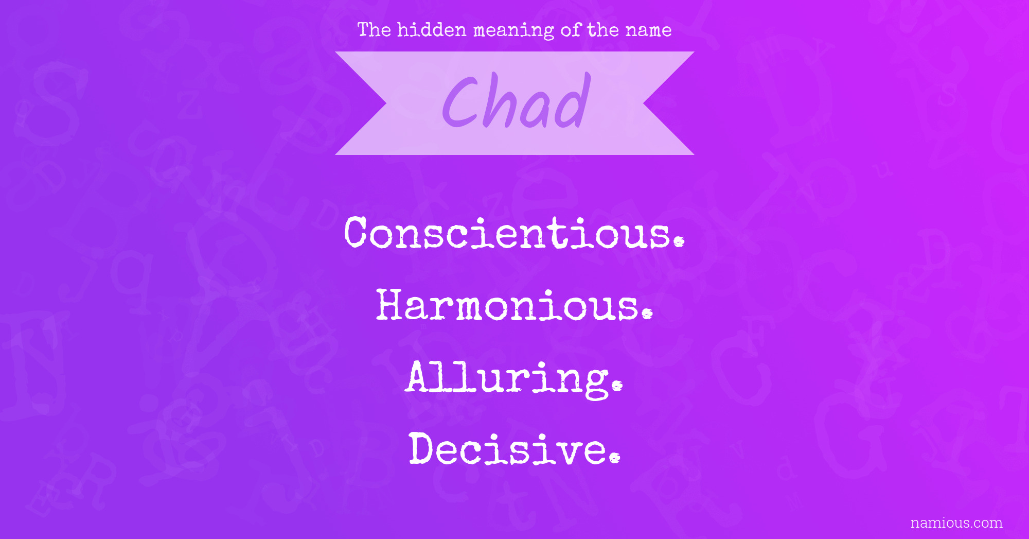 The hidden meaning of the name Chad