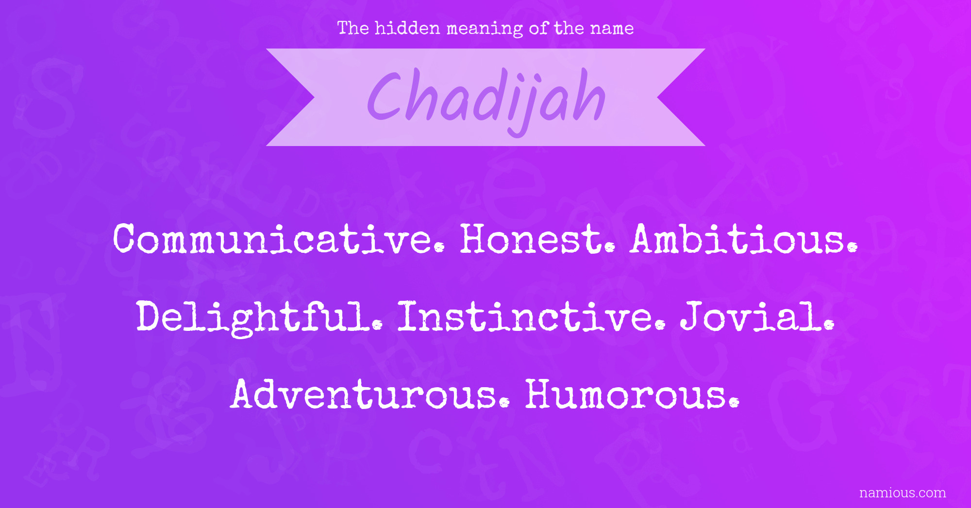 The hidden meaning of the name Chadijah