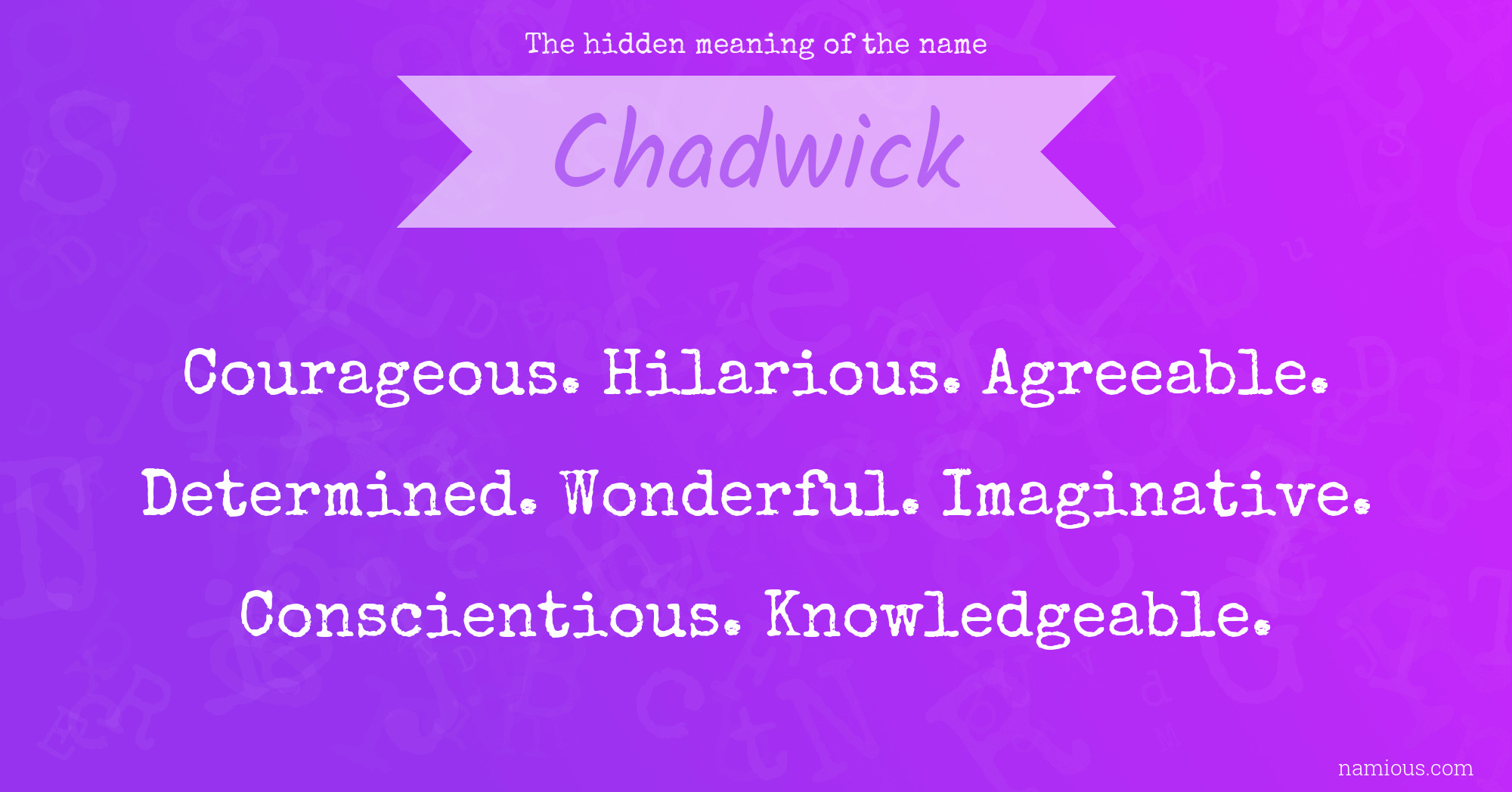 The hidden meaning of the name Chadwick