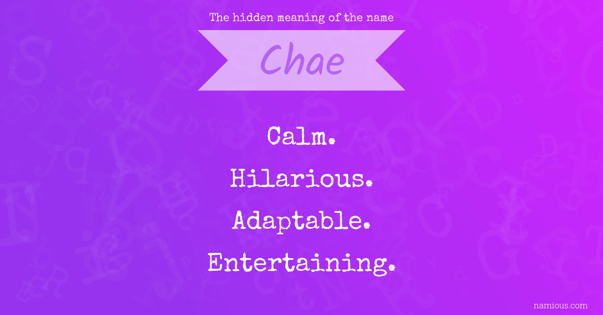 The hidden meaning of the name Chae