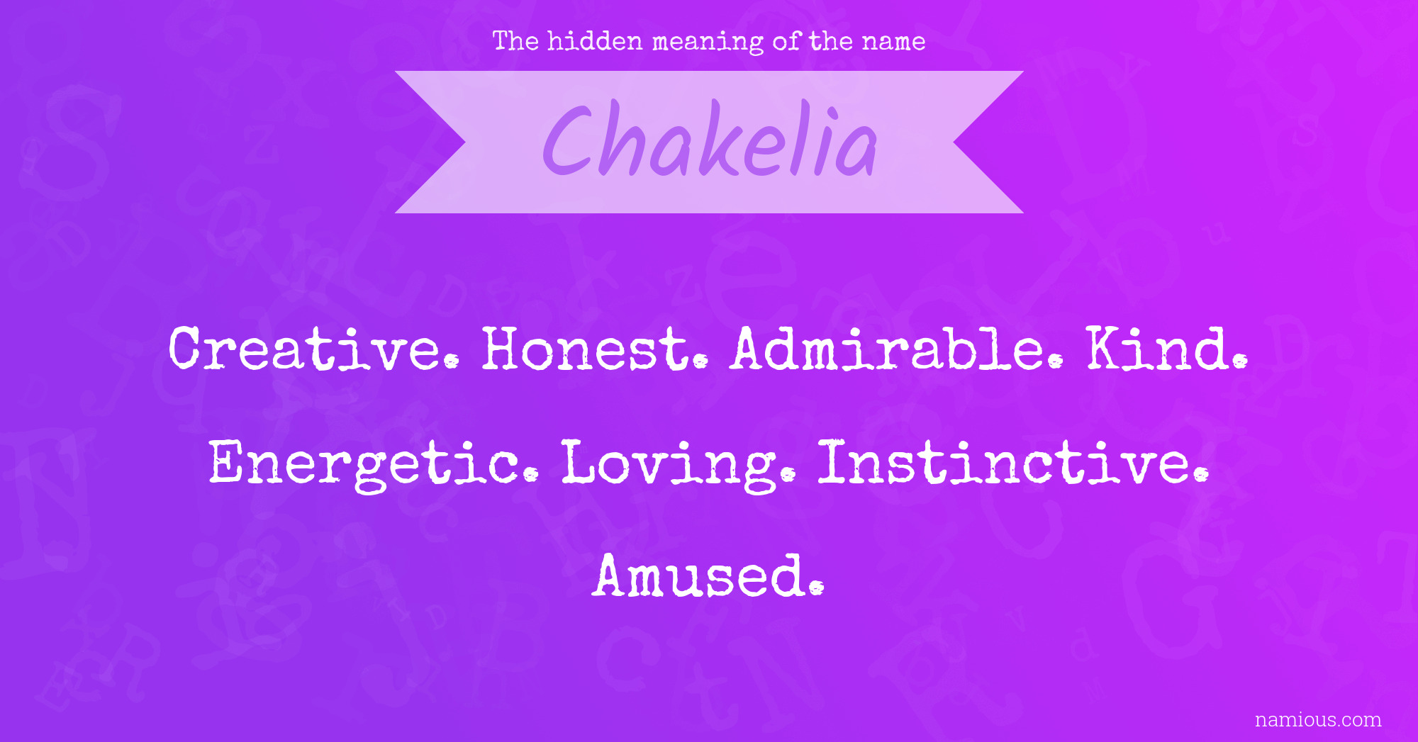 The hidden meaning of the name Chakelia