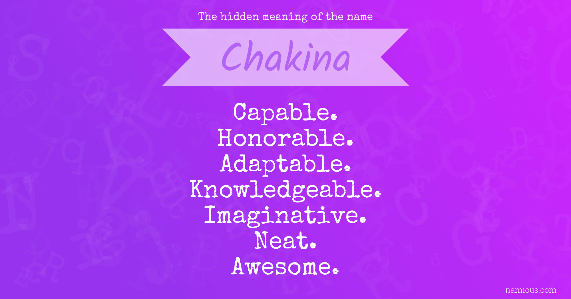 The hidden meaning of the name Chakina