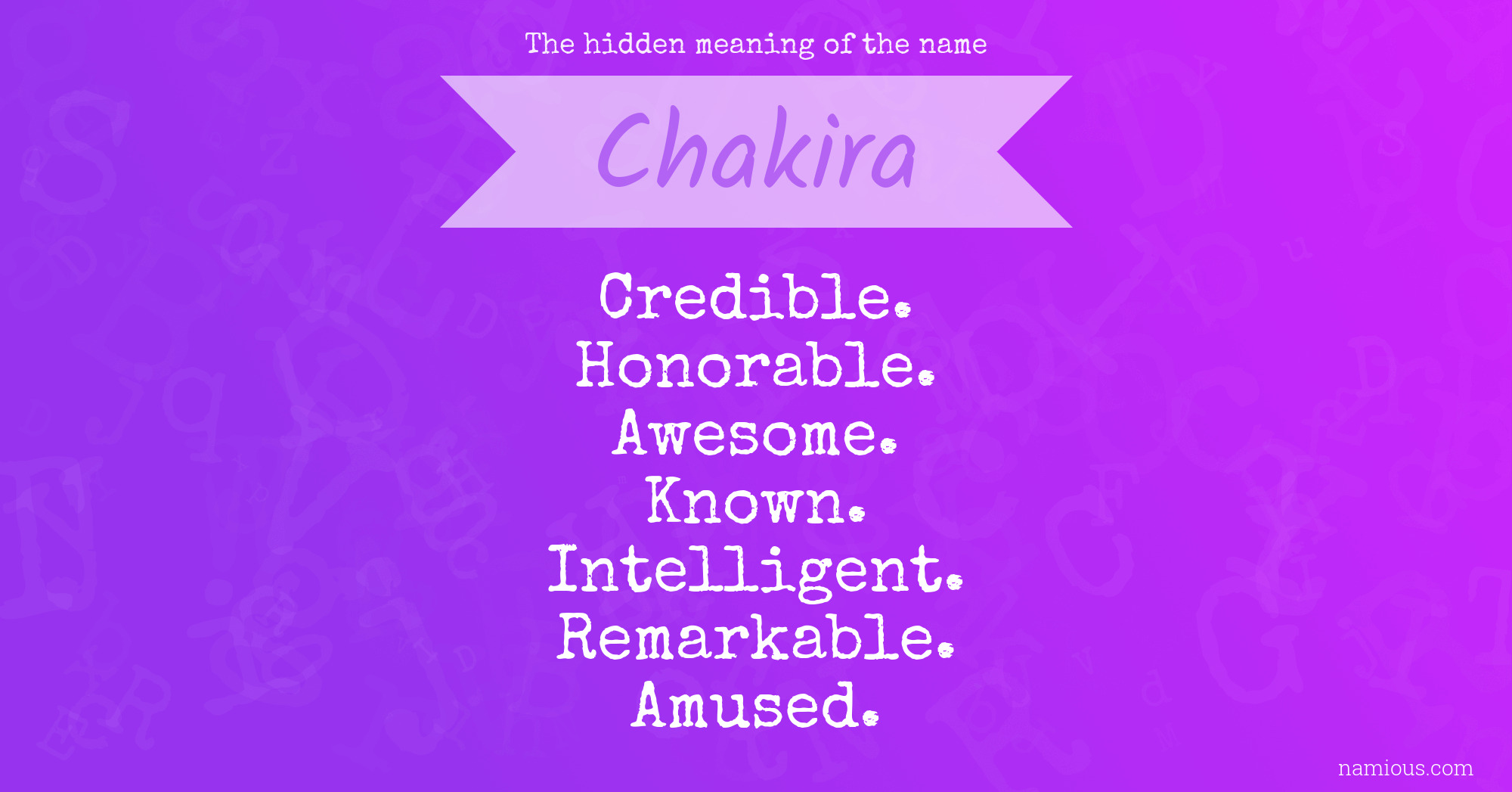 The hidden meaning of the name Chakira