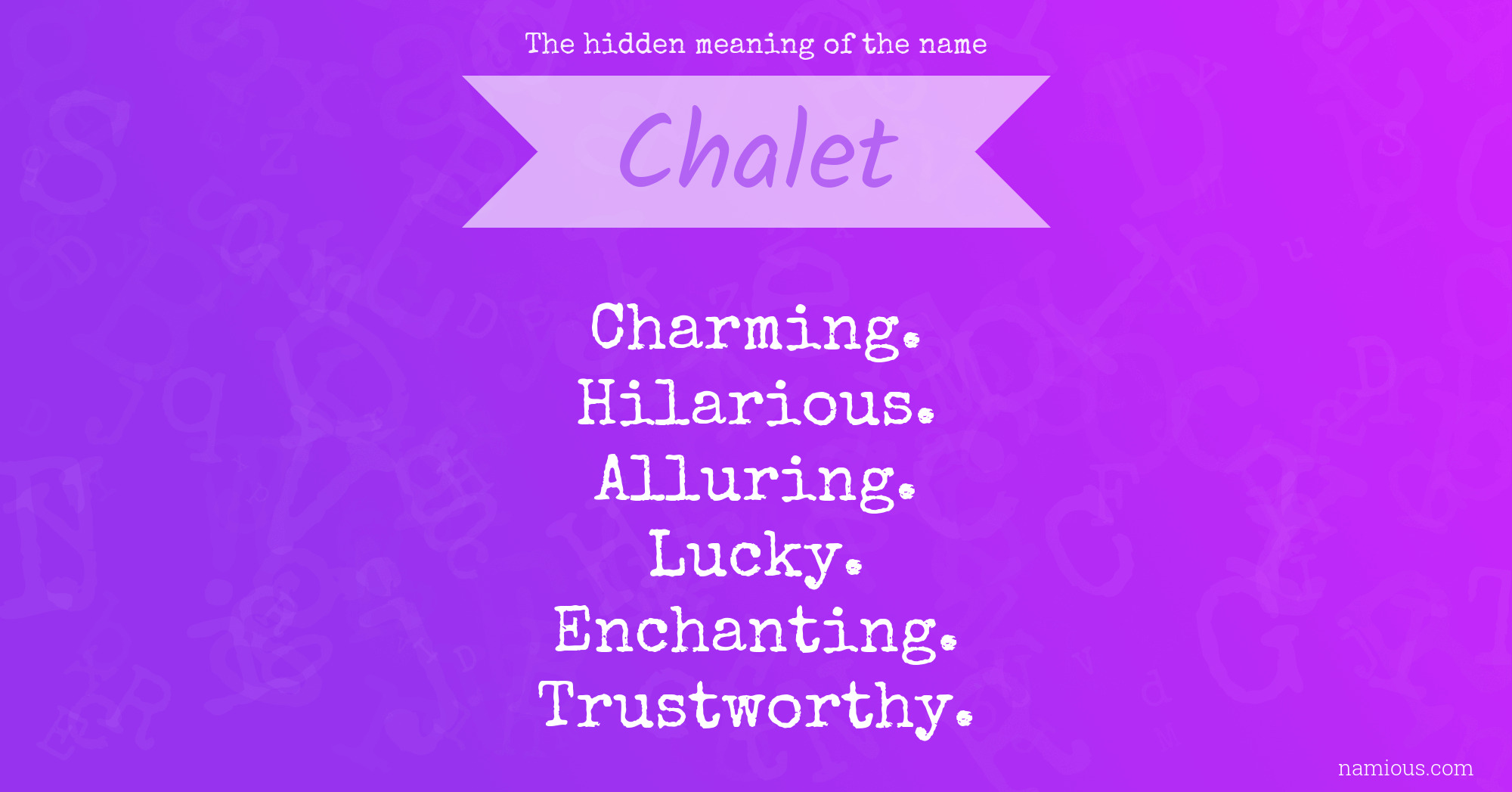 The hidden meaning of the name Chalet