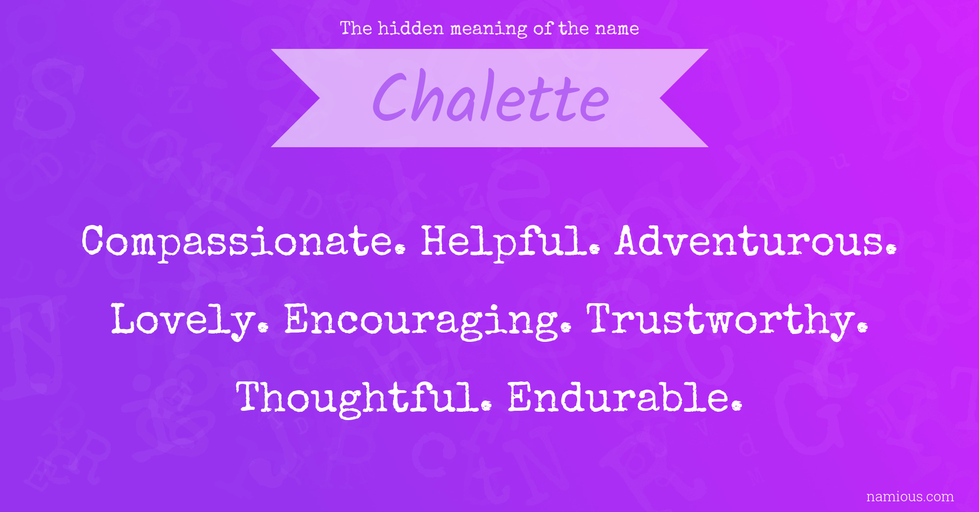 The hidden meaning of the name Chalette